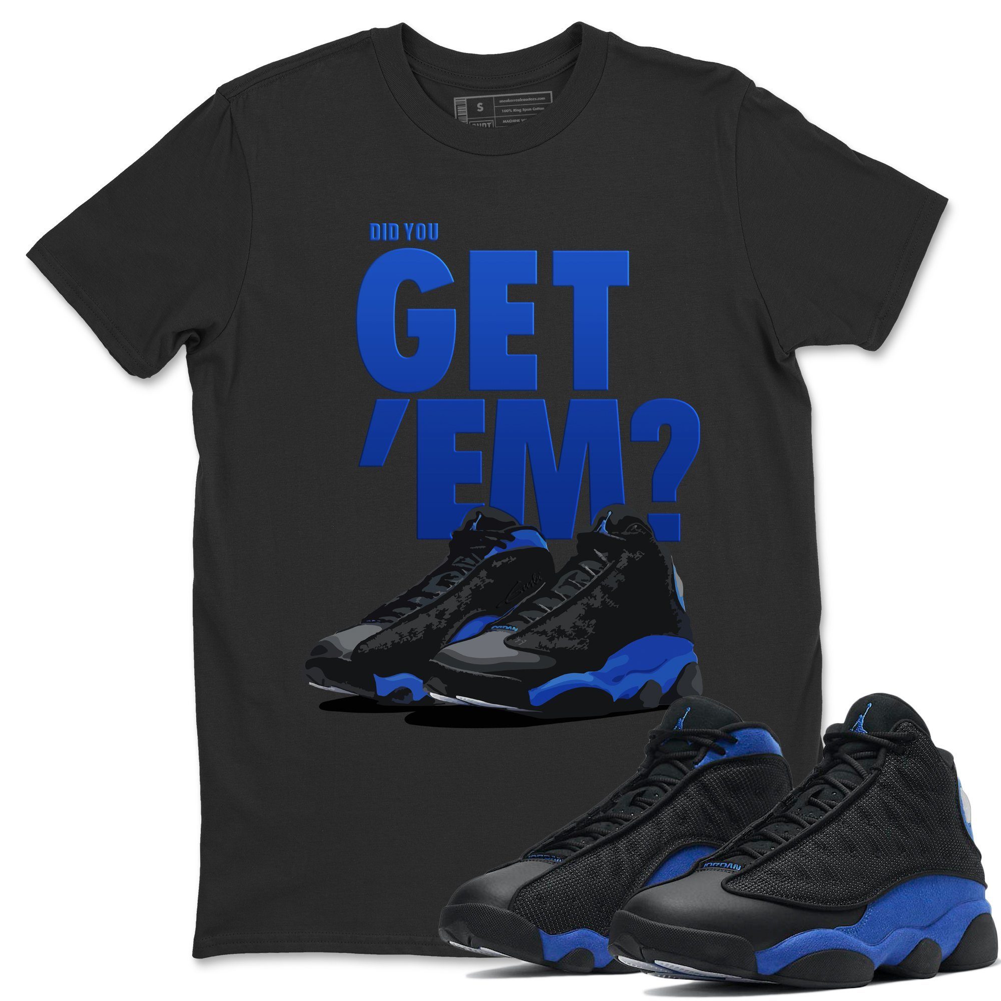 Did You Get 'Em Unisex Tops - Air Jordan 13 Hyper Royal