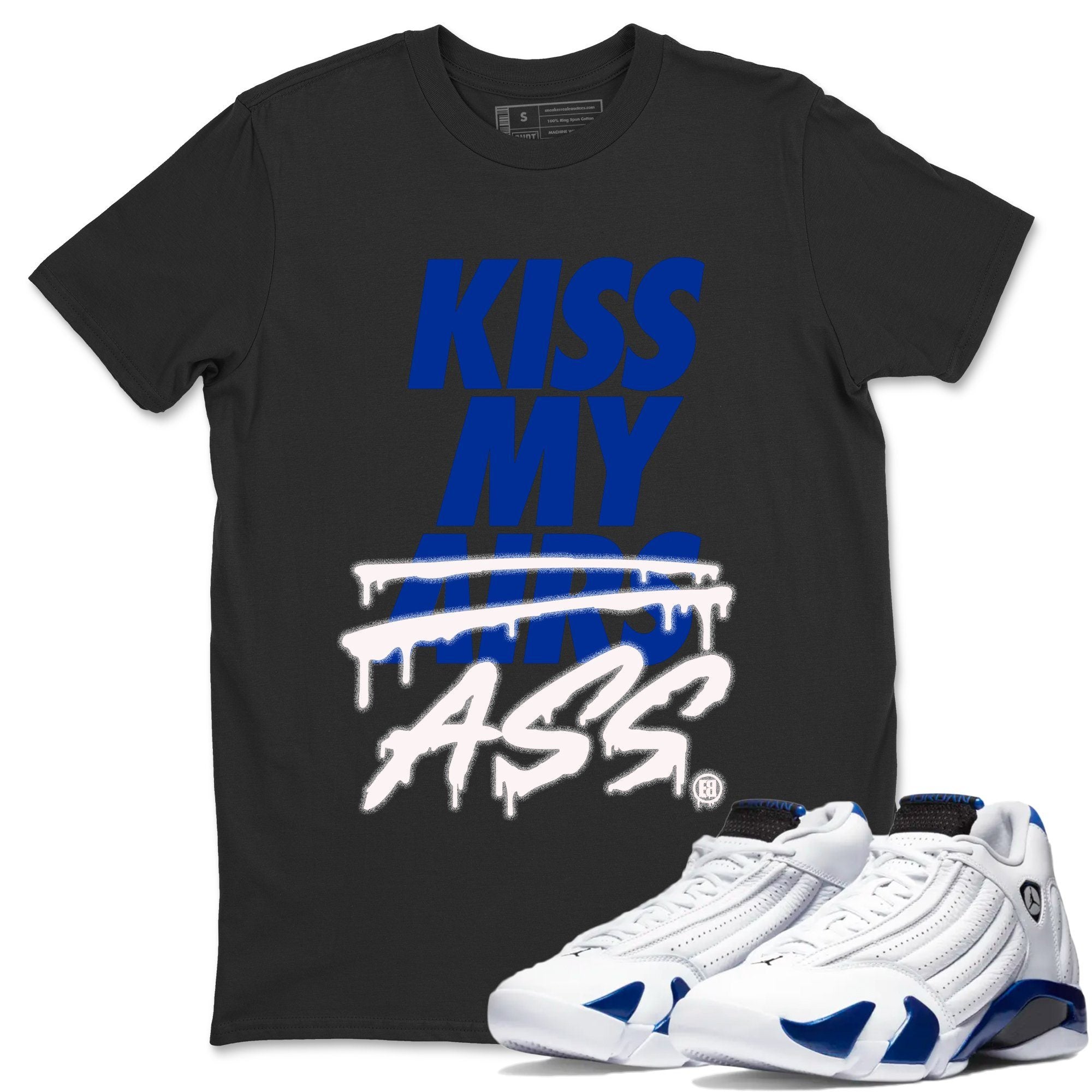 Kiss My Ass Unisex Tops - Air Jordan 14 Hyper Royal