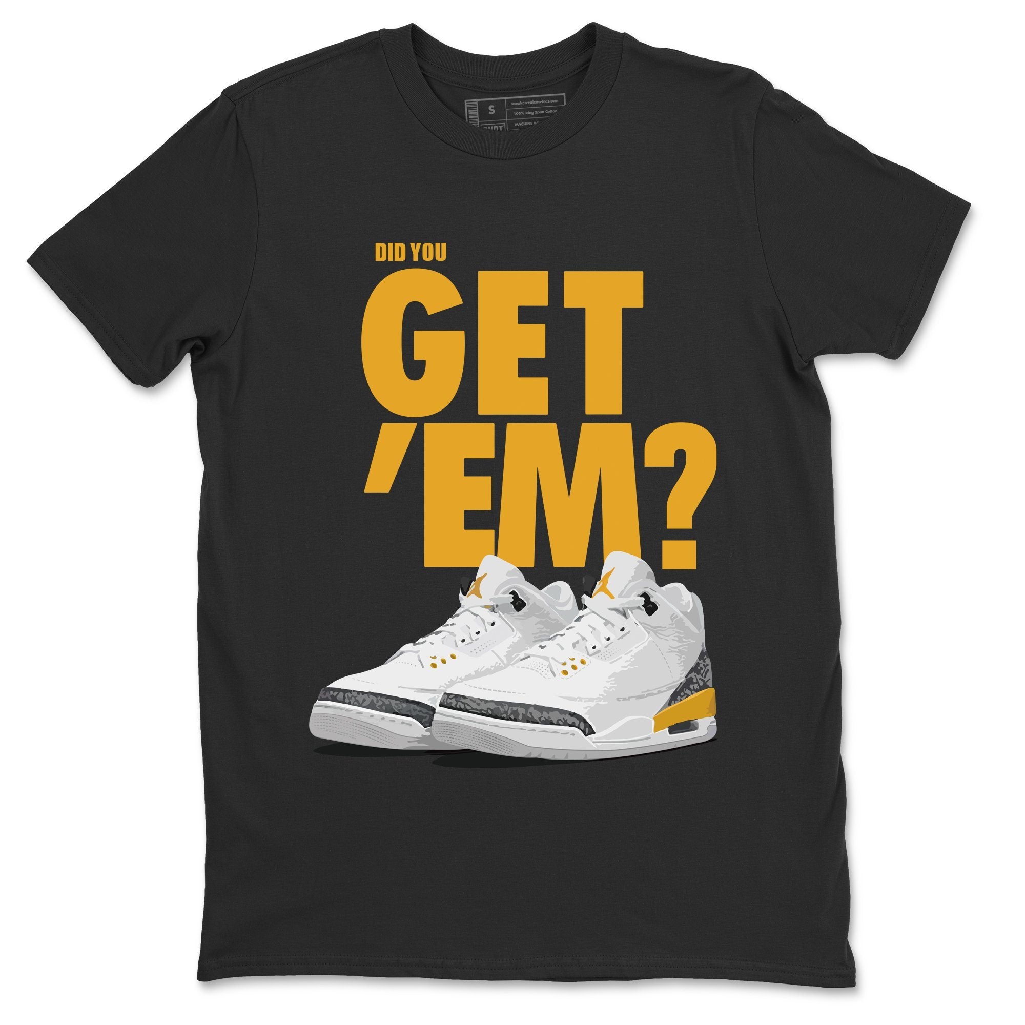 Did You Get 'Em Unisex Tops - Air Jordan 3 Laser Orange