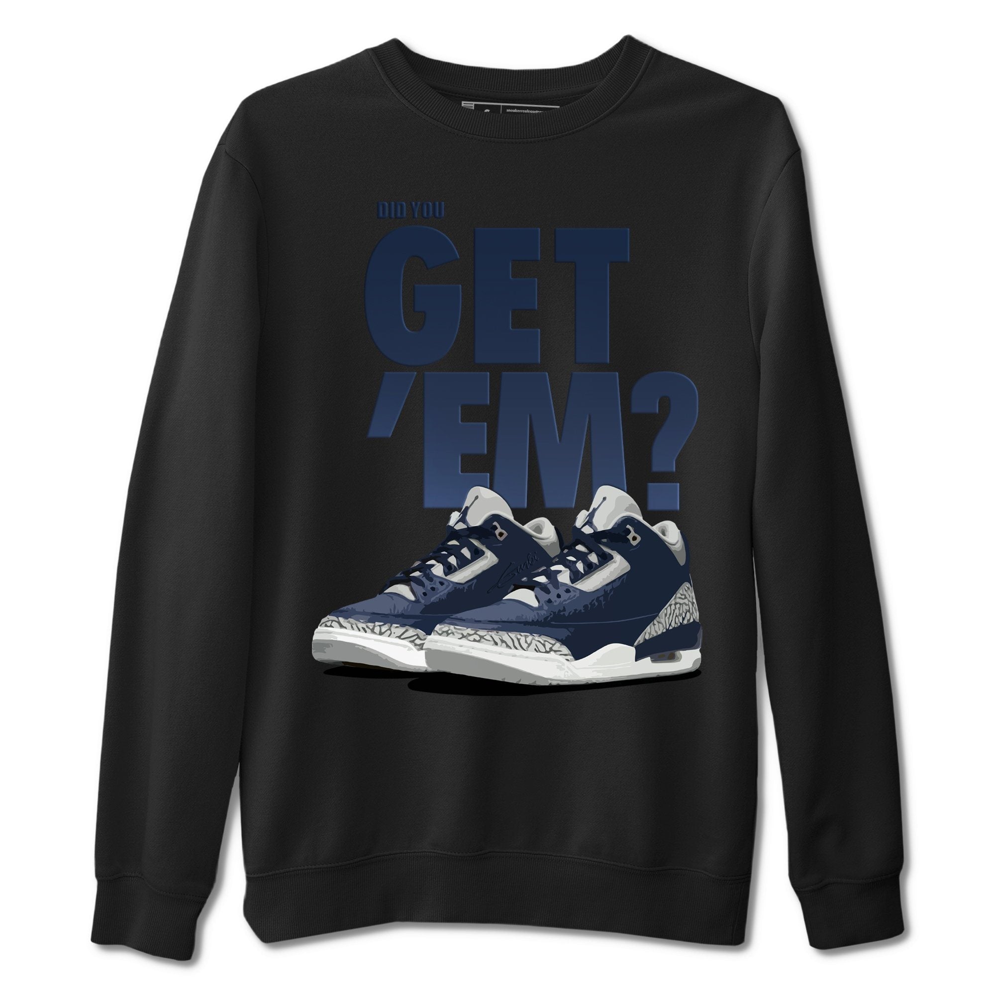 Did You Get 'Em Unisex Tops - Air Jordan 3 Midnight Navy