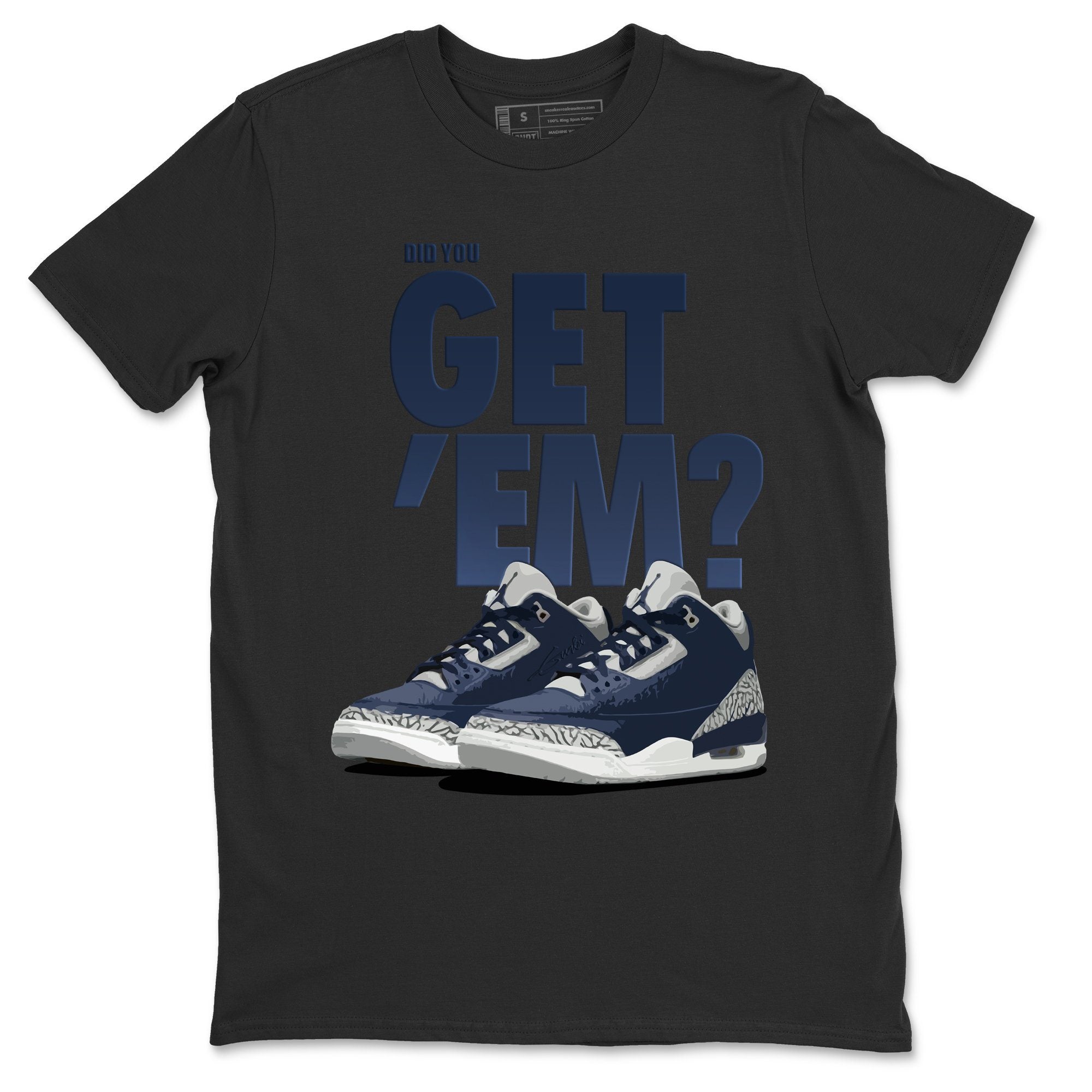 Did You Get 'Em Unisex Tops - Air Jordan 3 Midnight Navy