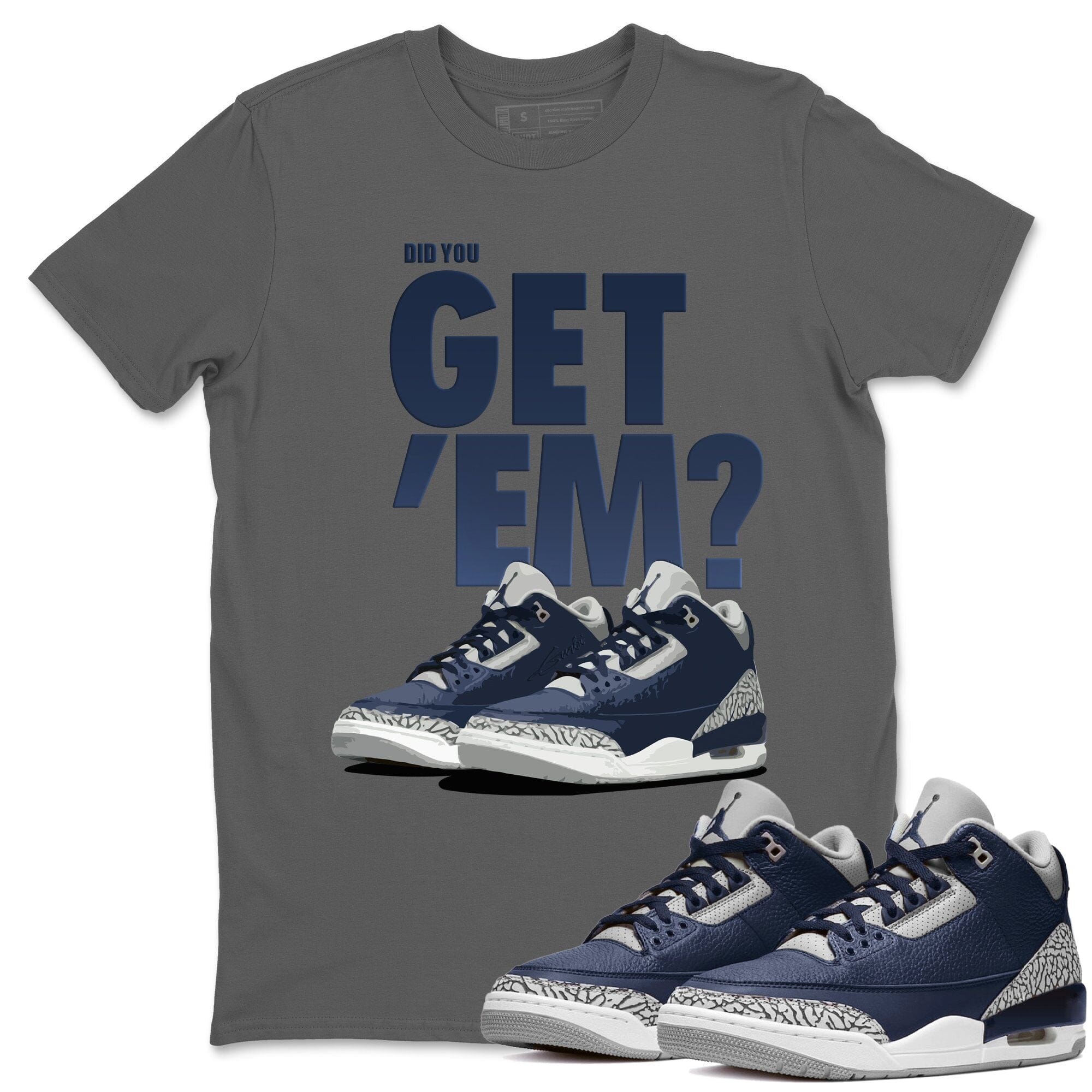 Did You Get 'Em Unisex Tops - Air Jordan 3 Midnight Navy
