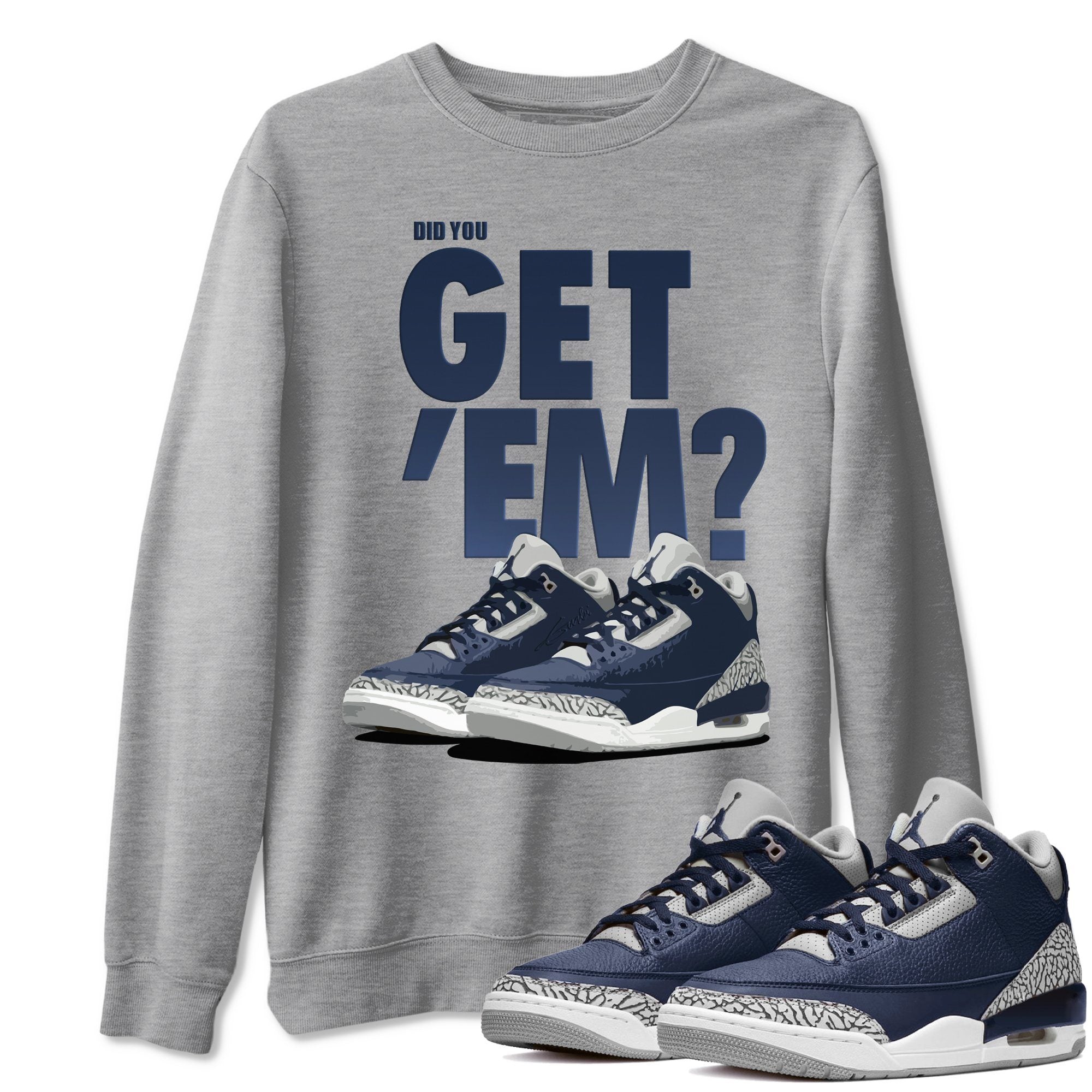 Did You Get 'Em Unisex Tops - Air Jordan 3 Midnight Navy