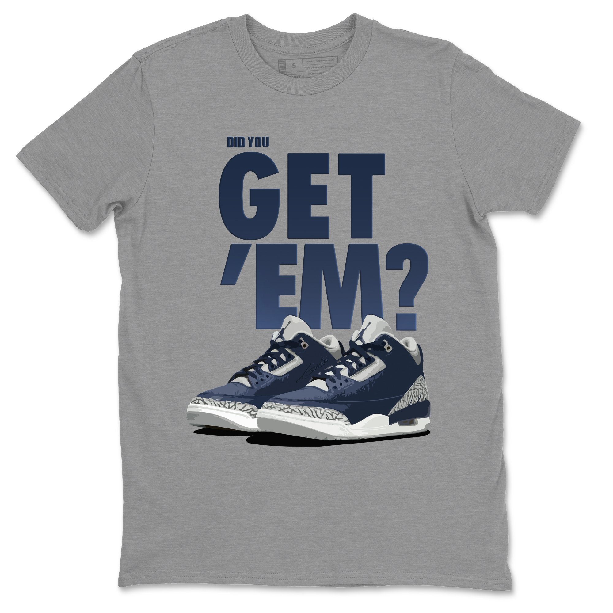 Did You Get 'Em Unisex Tops - Air Jordan 3 Midnight Navy