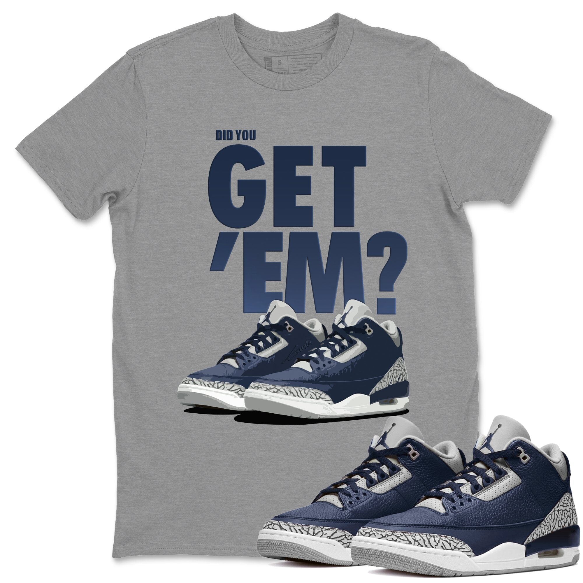 Did You Get 'Em Unisex Tops - Air Jordan 3 Midnight Navy