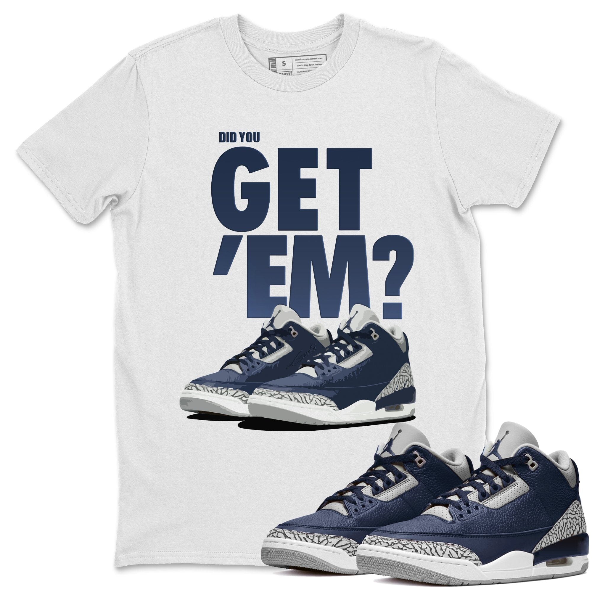 Did You Get 'Em Unisex Tops - Air Jordan 3 Midnight Navy