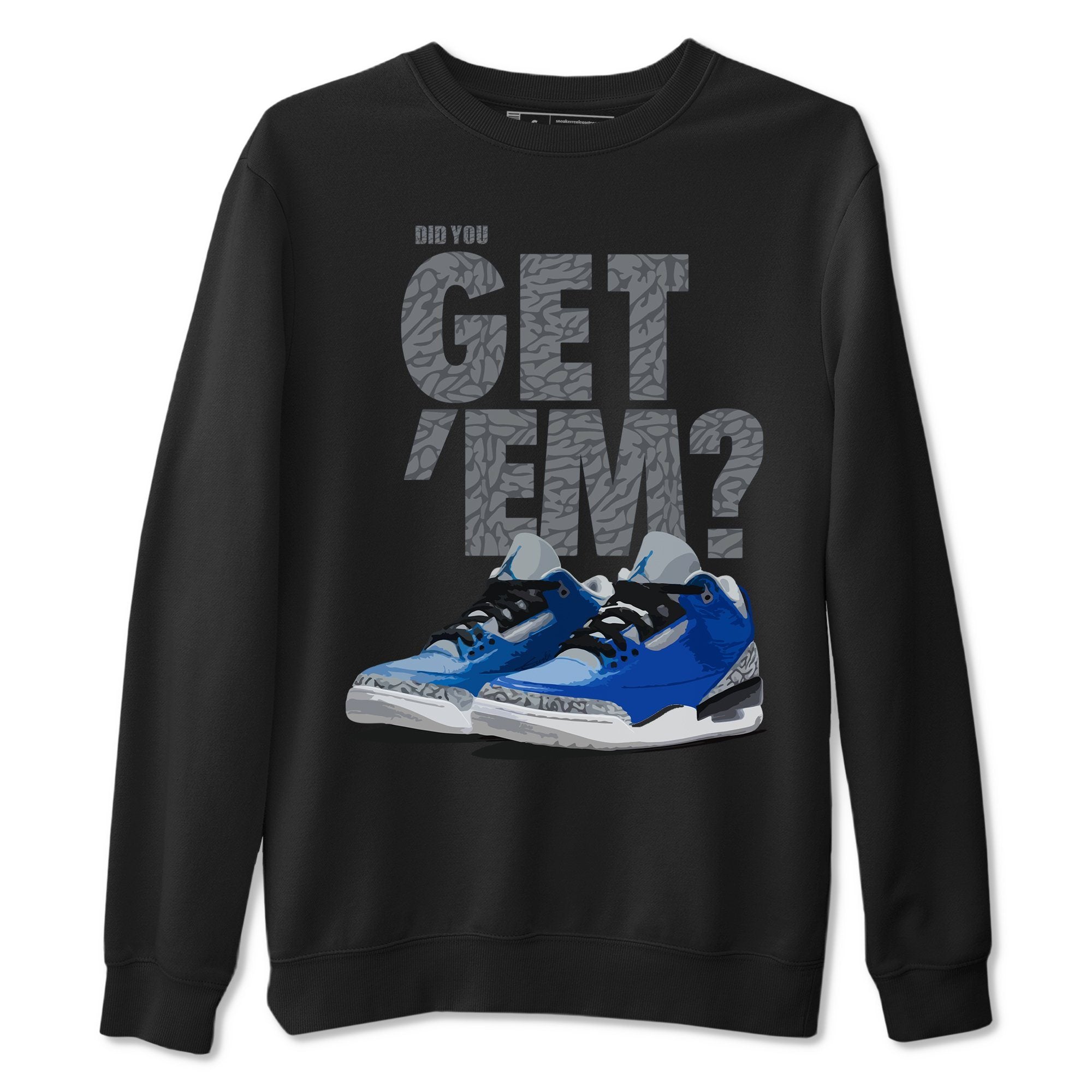 Did You Get 'Em Unisex Tops - Air Jordan 3 Varsity Royal