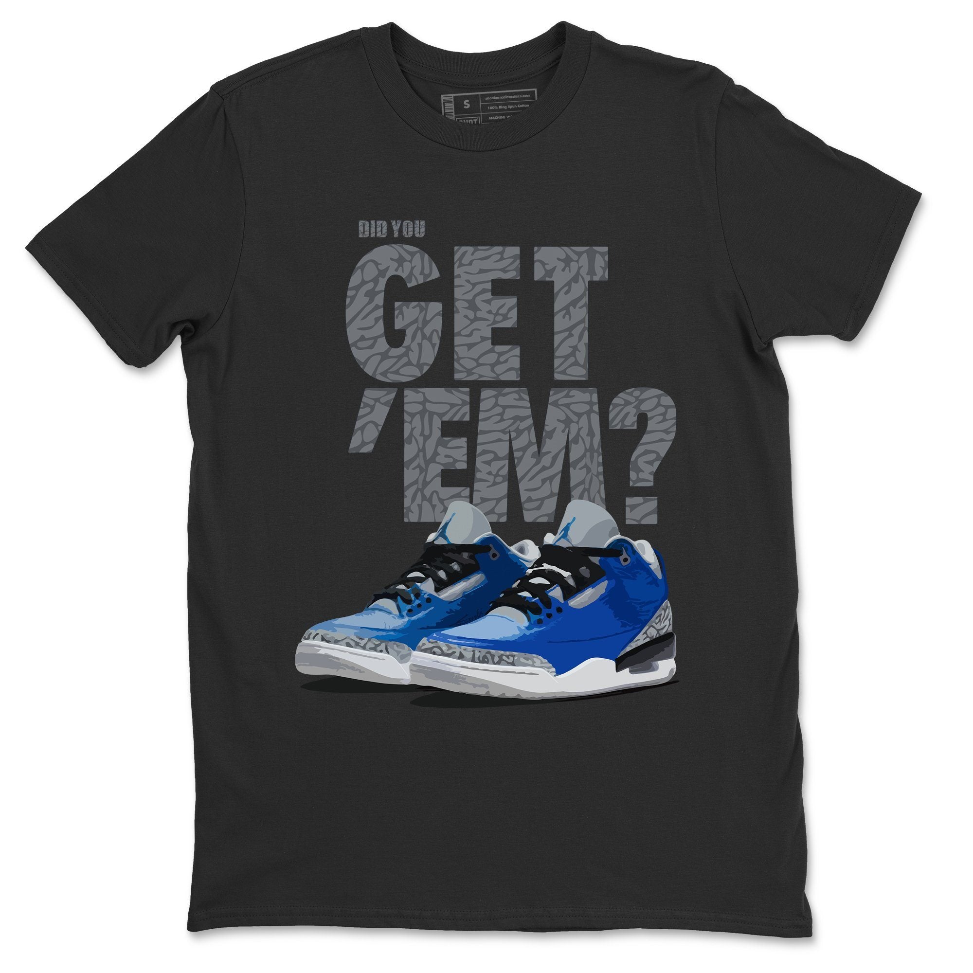 Did You Get 'Em Unisex Tops - Air Jordan 3 Varsity Royal