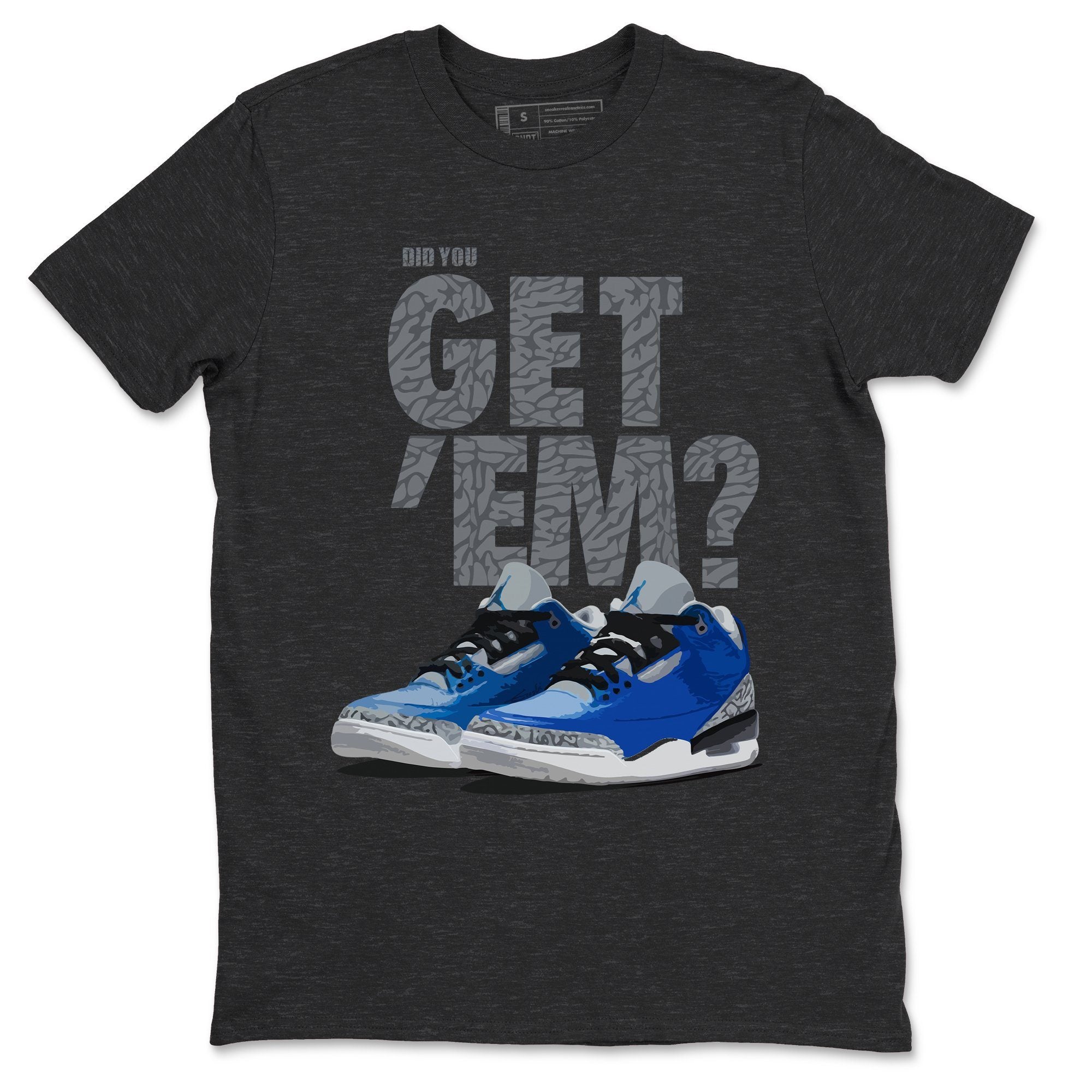 Did You Get 'Em Unisex Tops - Air Jordan 3 Varsity Royal
