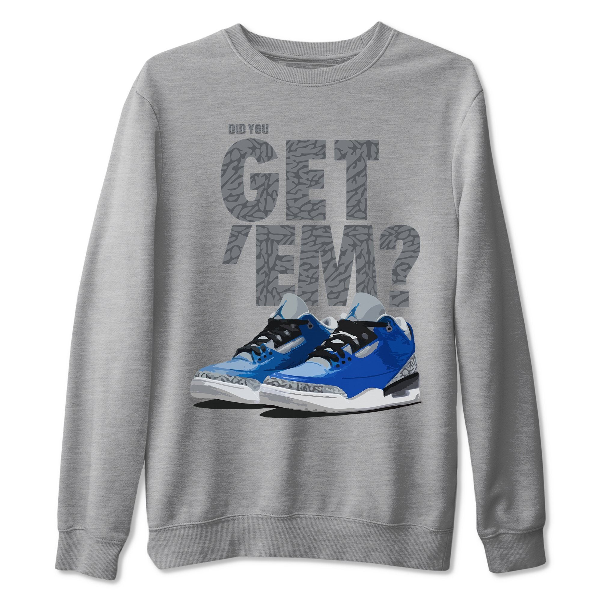Did You Get 'Em Unisex Tops - Air Jordan 3 Varsity Royal