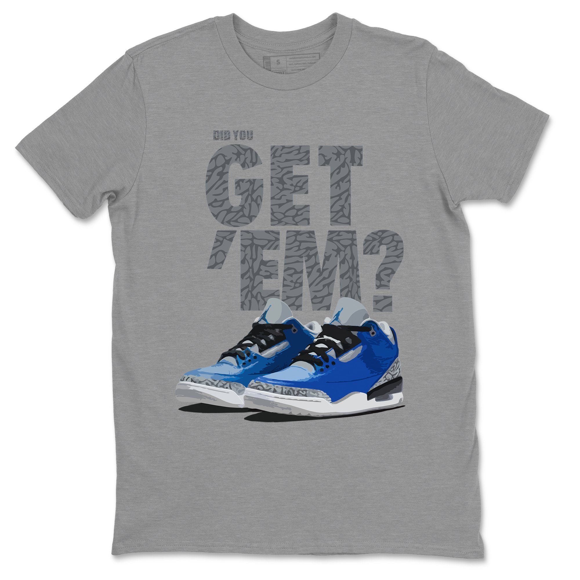 Did You Get 'Em Unisex Tops - Air Jordan 3 Varsity Royal