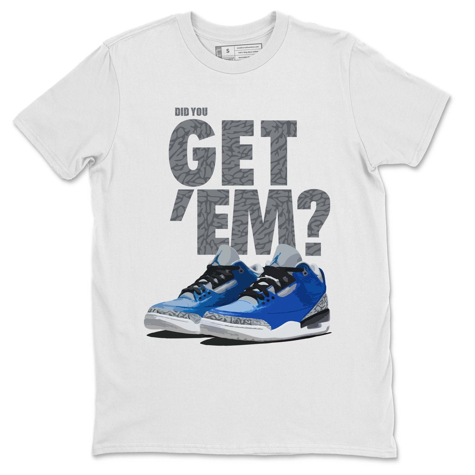 Did You Get 'Em Unisex Tops - Air Jordan 3 Varsity Royal