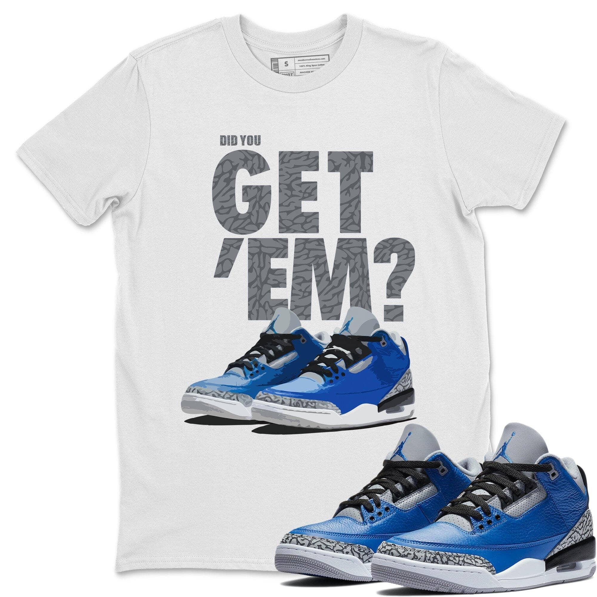 Did You Get 'Em Unisex Tops - Air Jordan 3 Varsity Royal