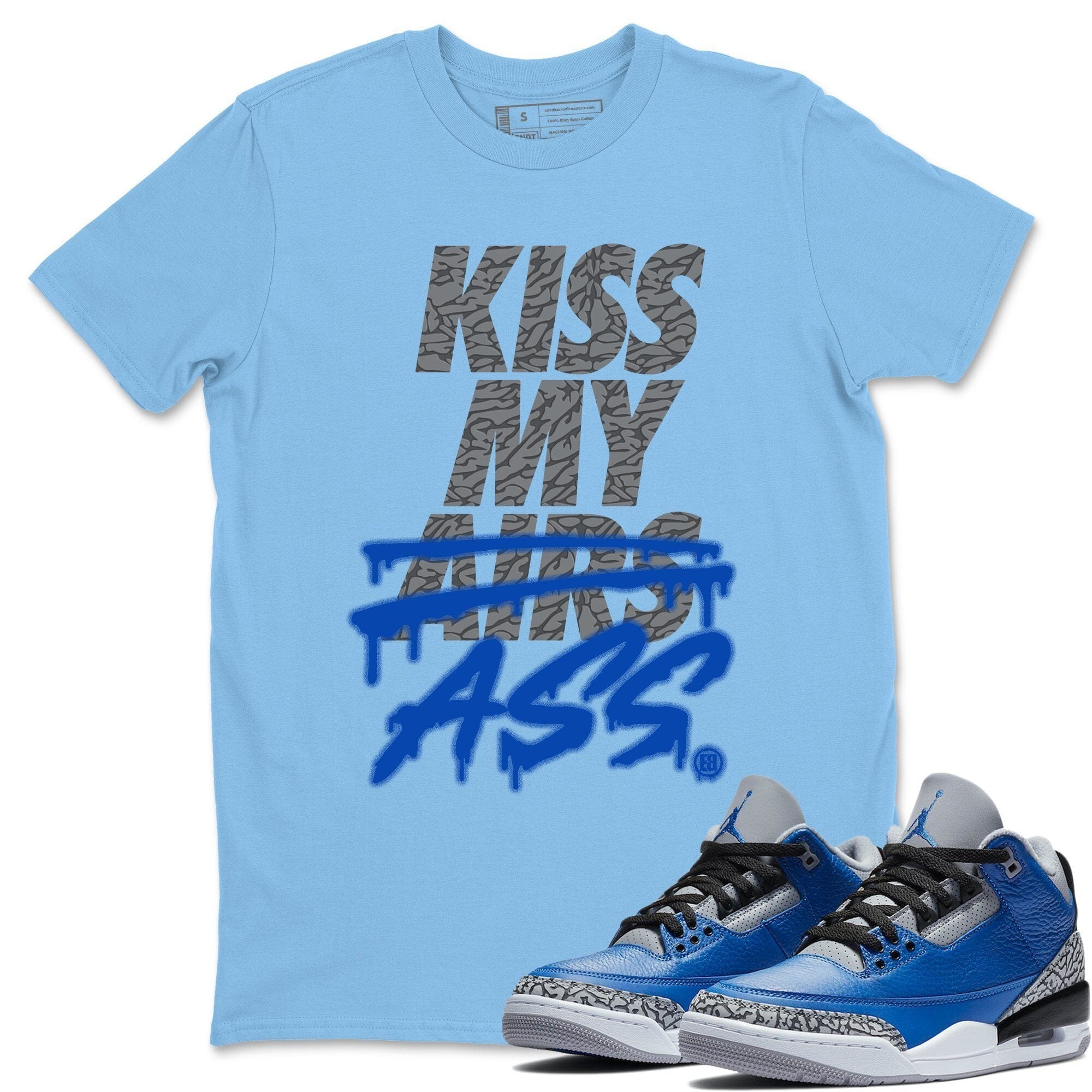 Kiss My Ass Unisex Tops - Air Jordan 3 Varsity Royal