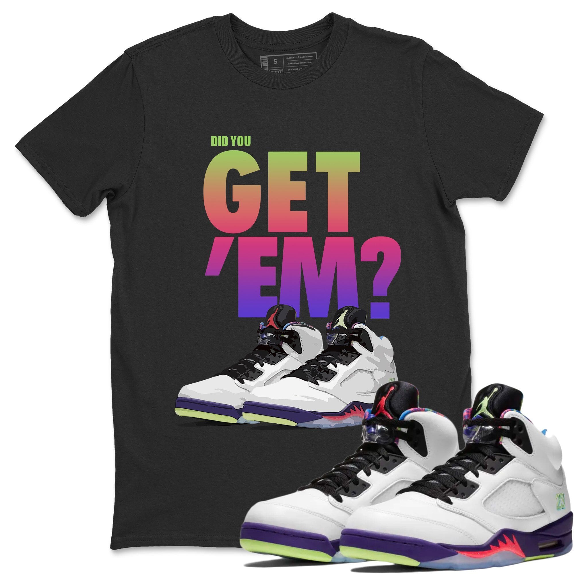 Did You Get 'Em Unisex Tops - Air Jordan 5 Ghost Green