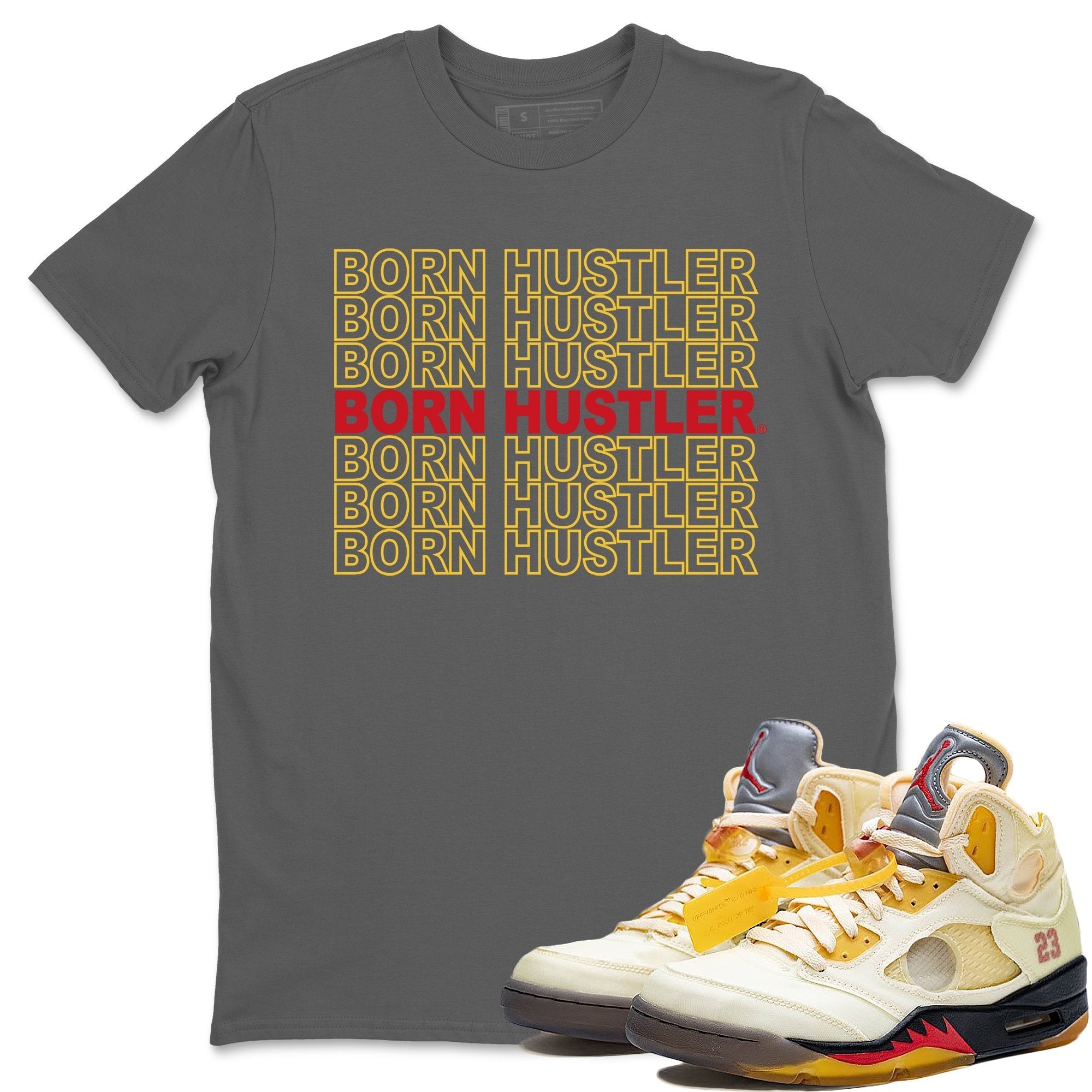 Born Hustler Unisex Tops - Air Jordan 5 OFF-WHITE Sail