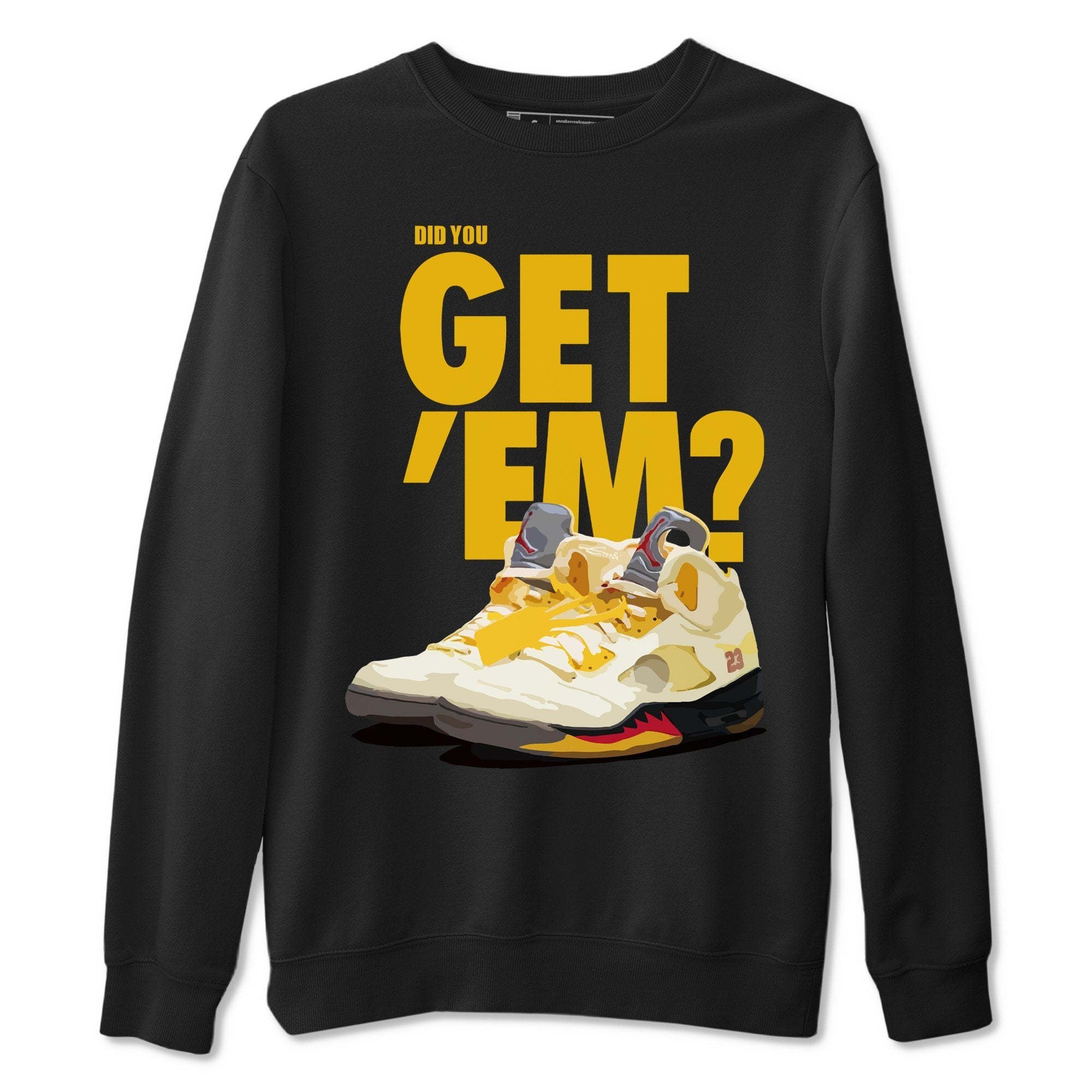 Did You Get 'Em Unisex Tops - Air Jordan 5 OFF-WHITE Sail
