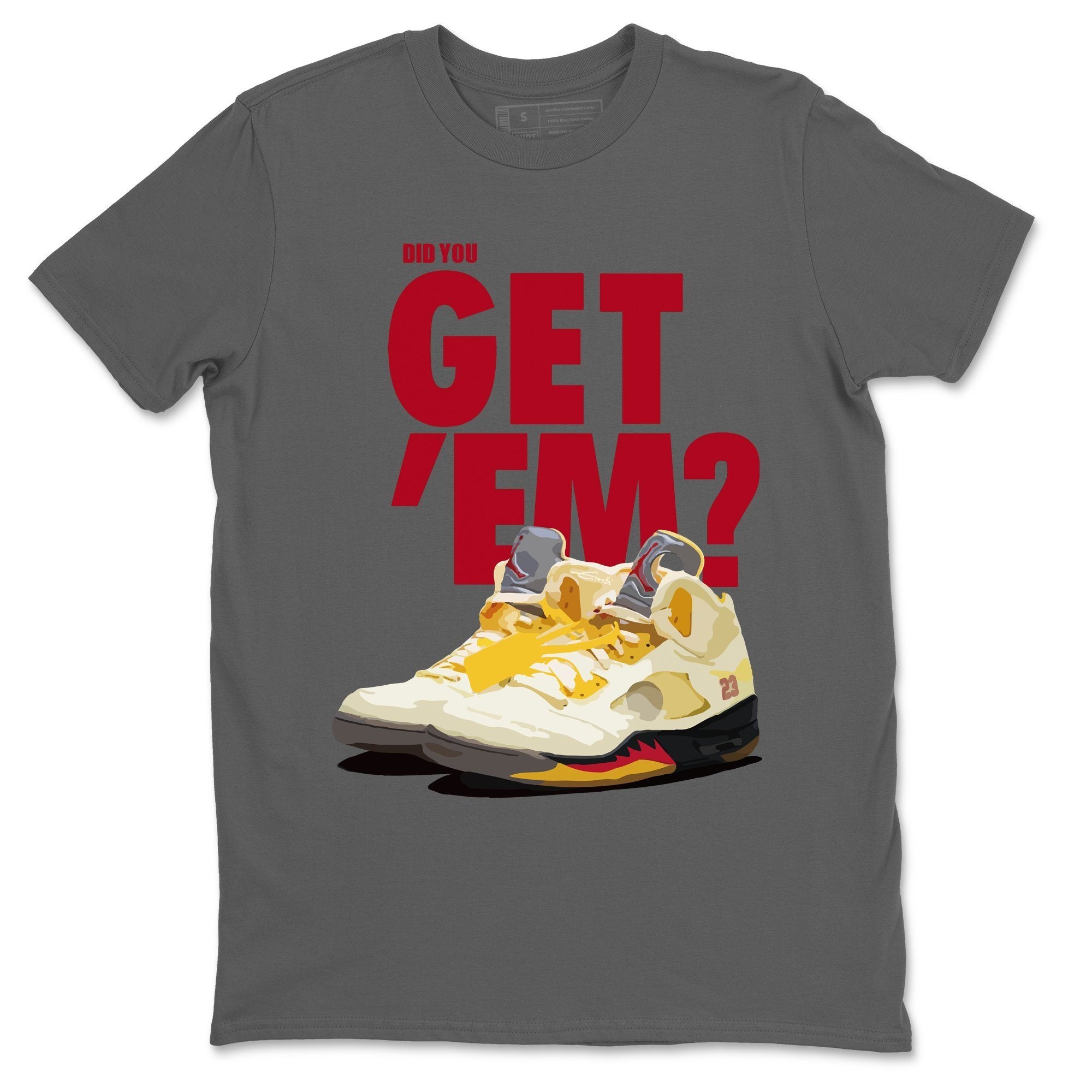 Did You Get 'Em Unisex Tops - Air Jordan 5 OFF-WHITE Sail