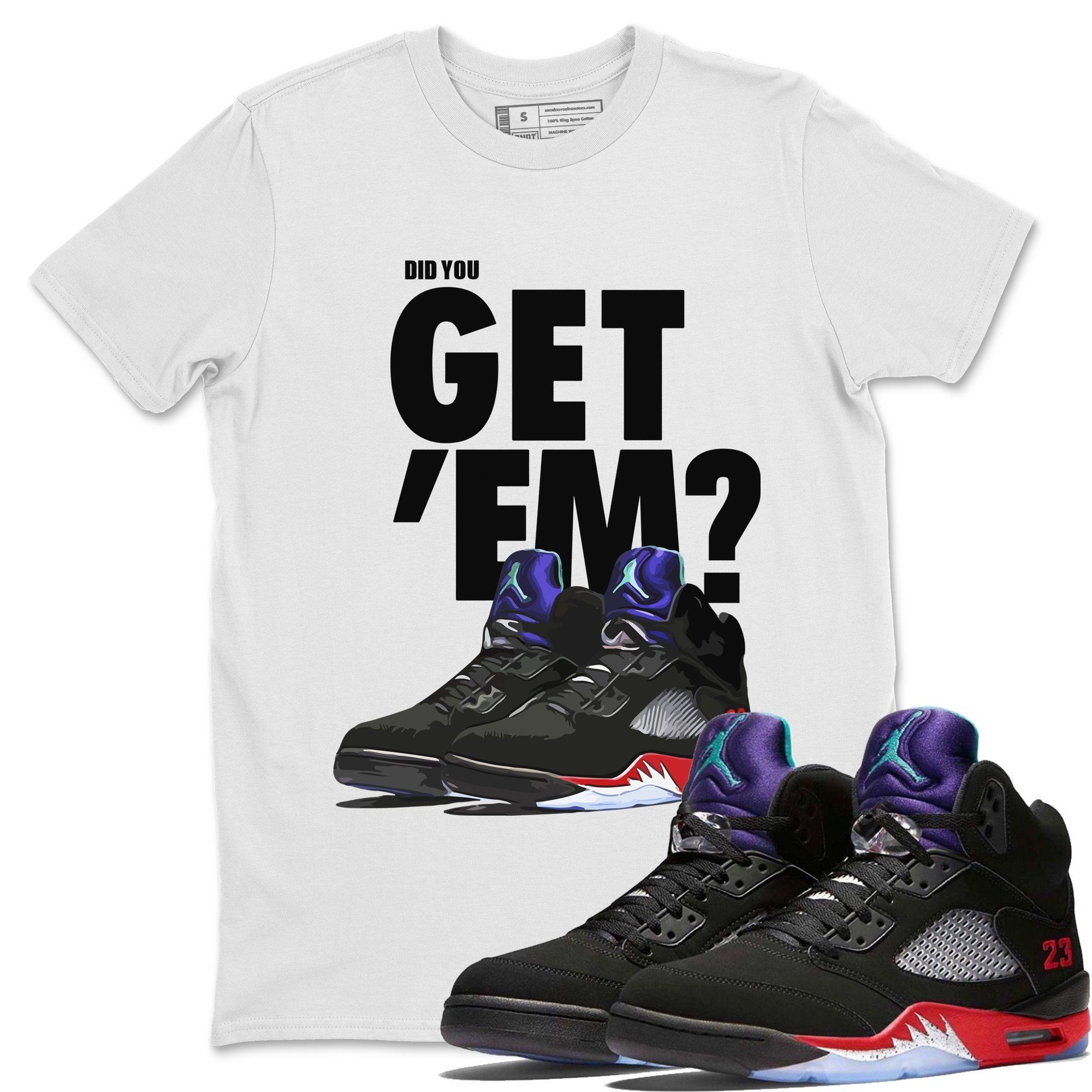 Did You Get 'Em Unisex Tops - Air Jordan 5 Top 3