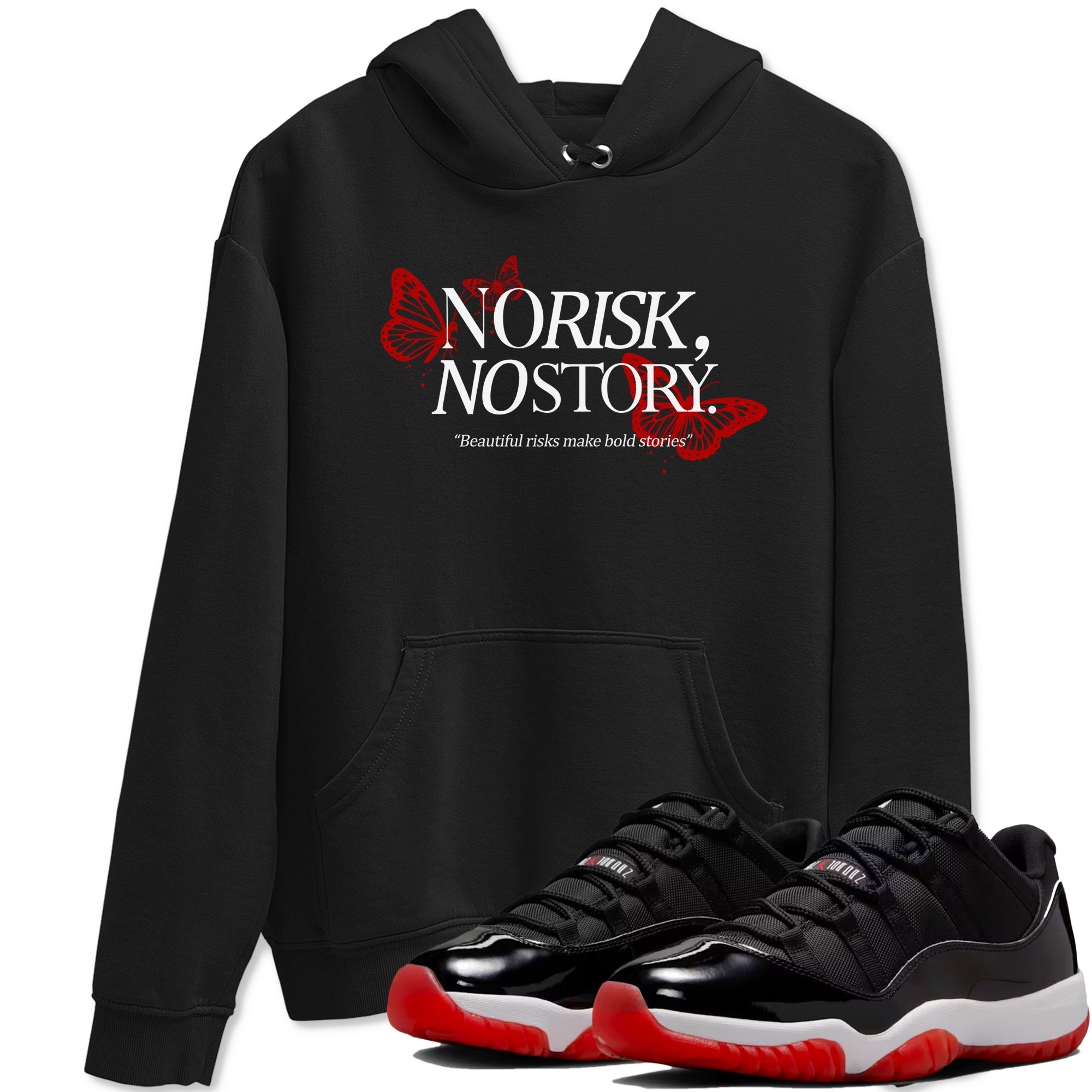 No Risk No Story snkmatch Tees - Air Jordan 11 Bred