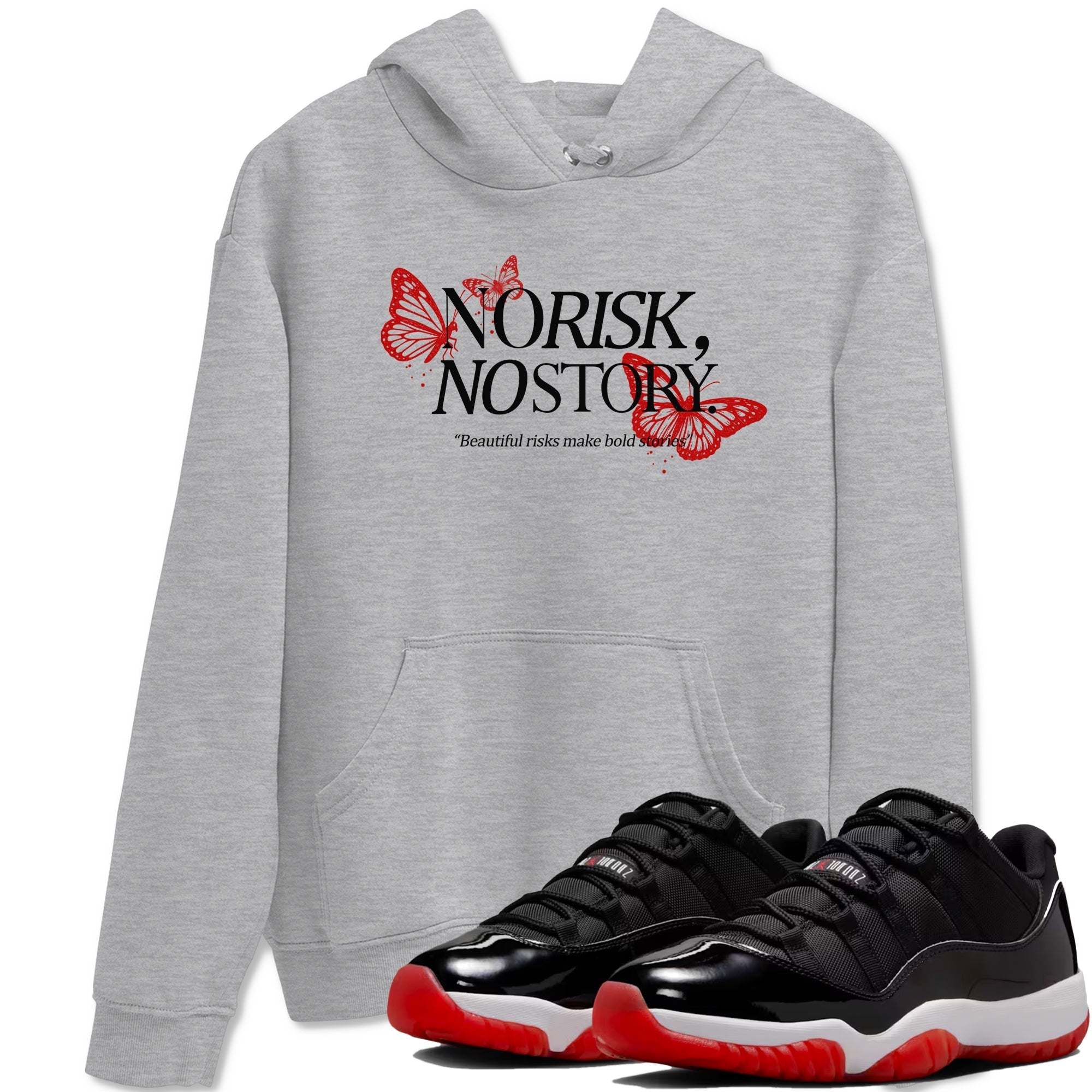 No Risk No Story snkmatch Tees - Air Jordan 11 Bred