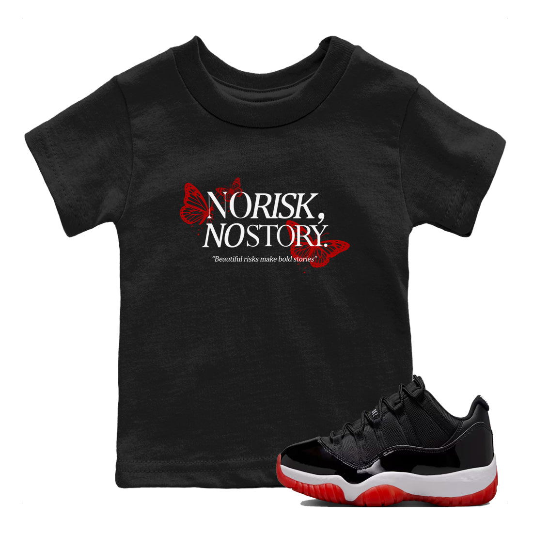 No Risk No Story snkmatch Tees Kids - Air Jordan 11 Bred