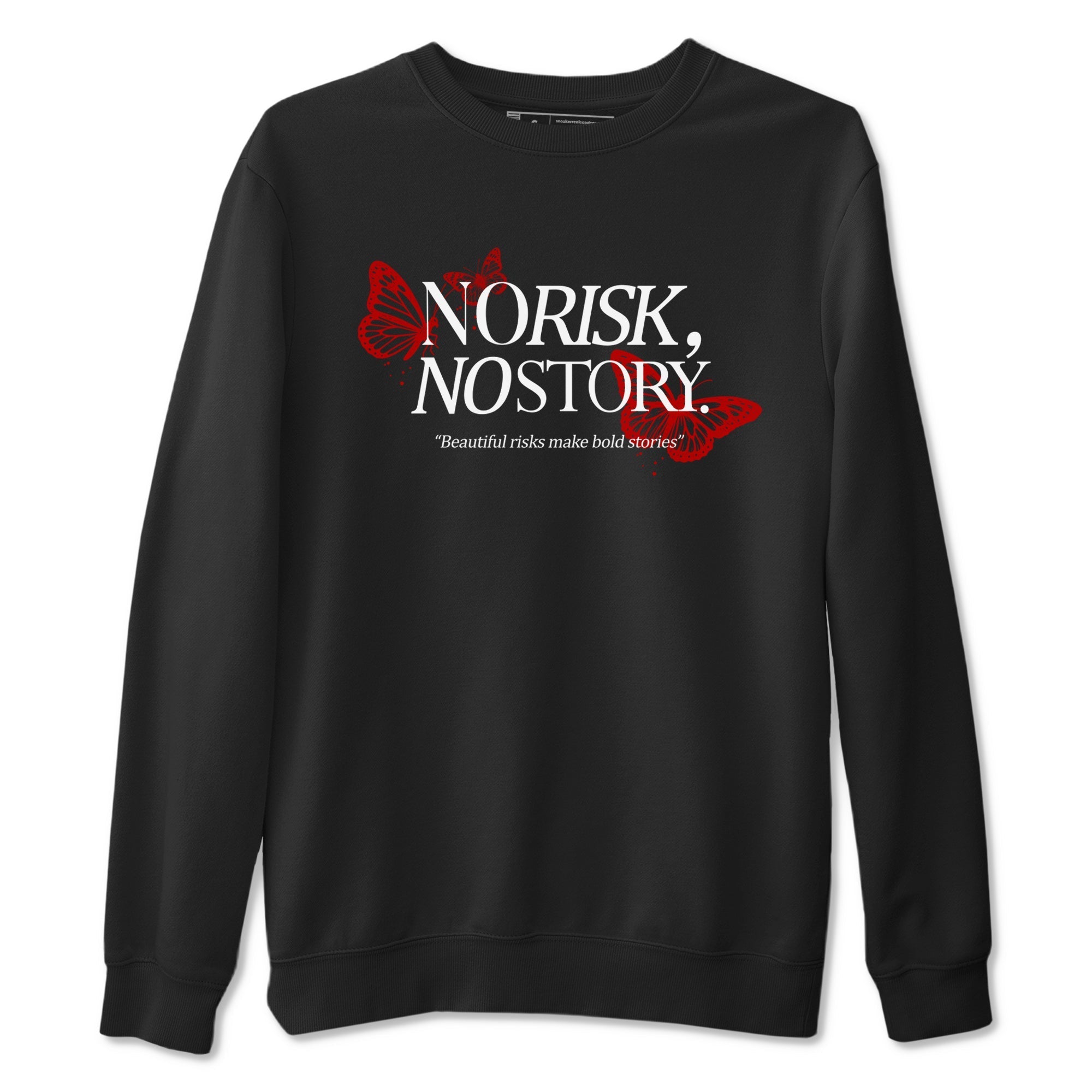 No Risk No Story snkmatch Tees - Air Jordan 11 Bred