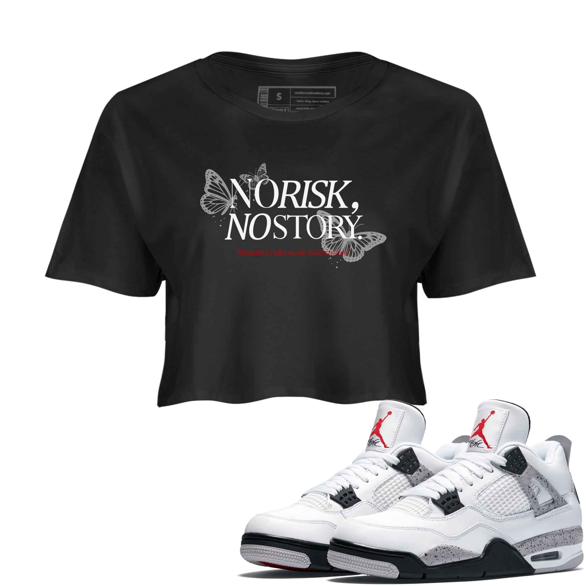 No Risk No Story snkmatch Women's Top - Air Jordan 4 White Cement