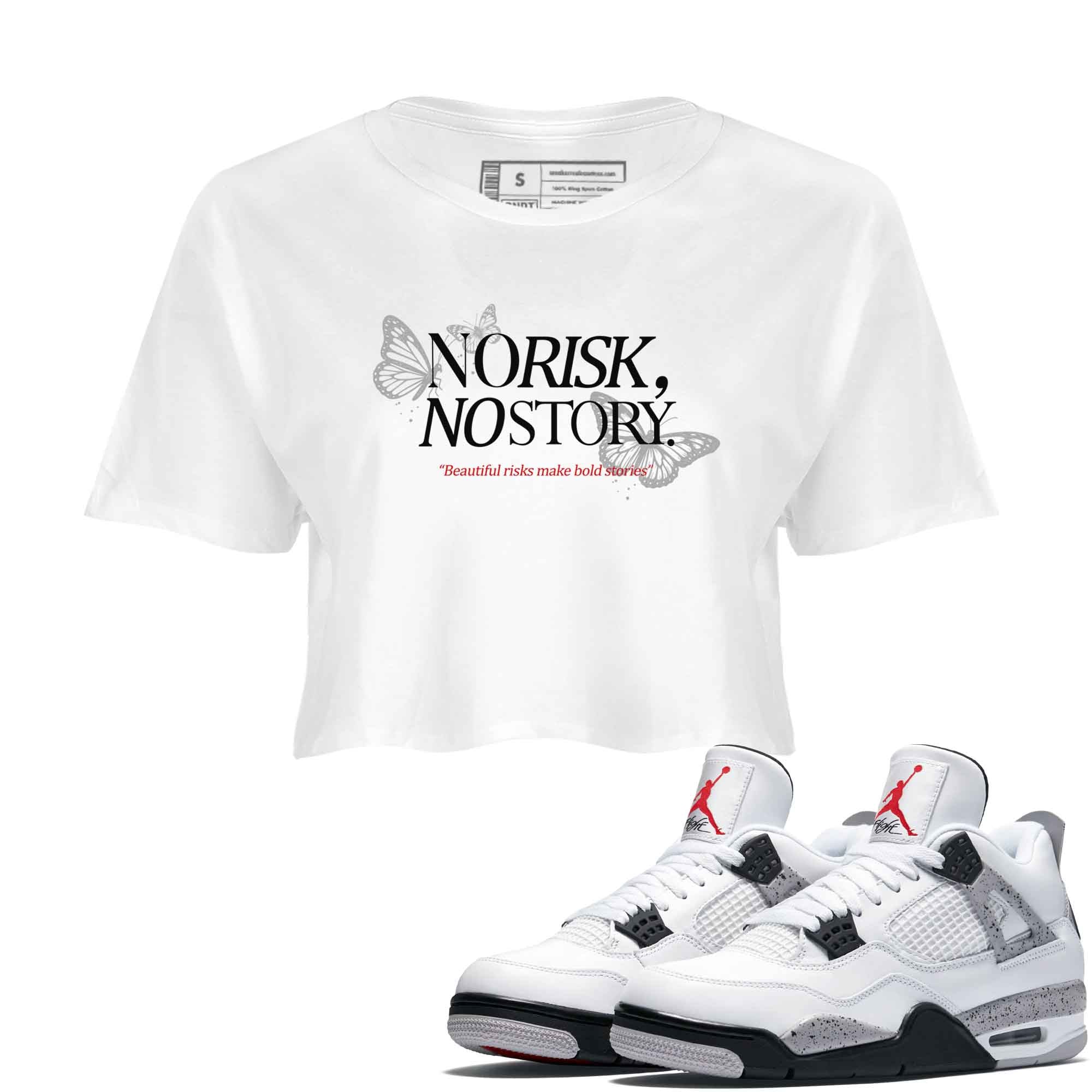 No Risk No Story snkmatch Women's Top - Air Jordan 4 White Cement