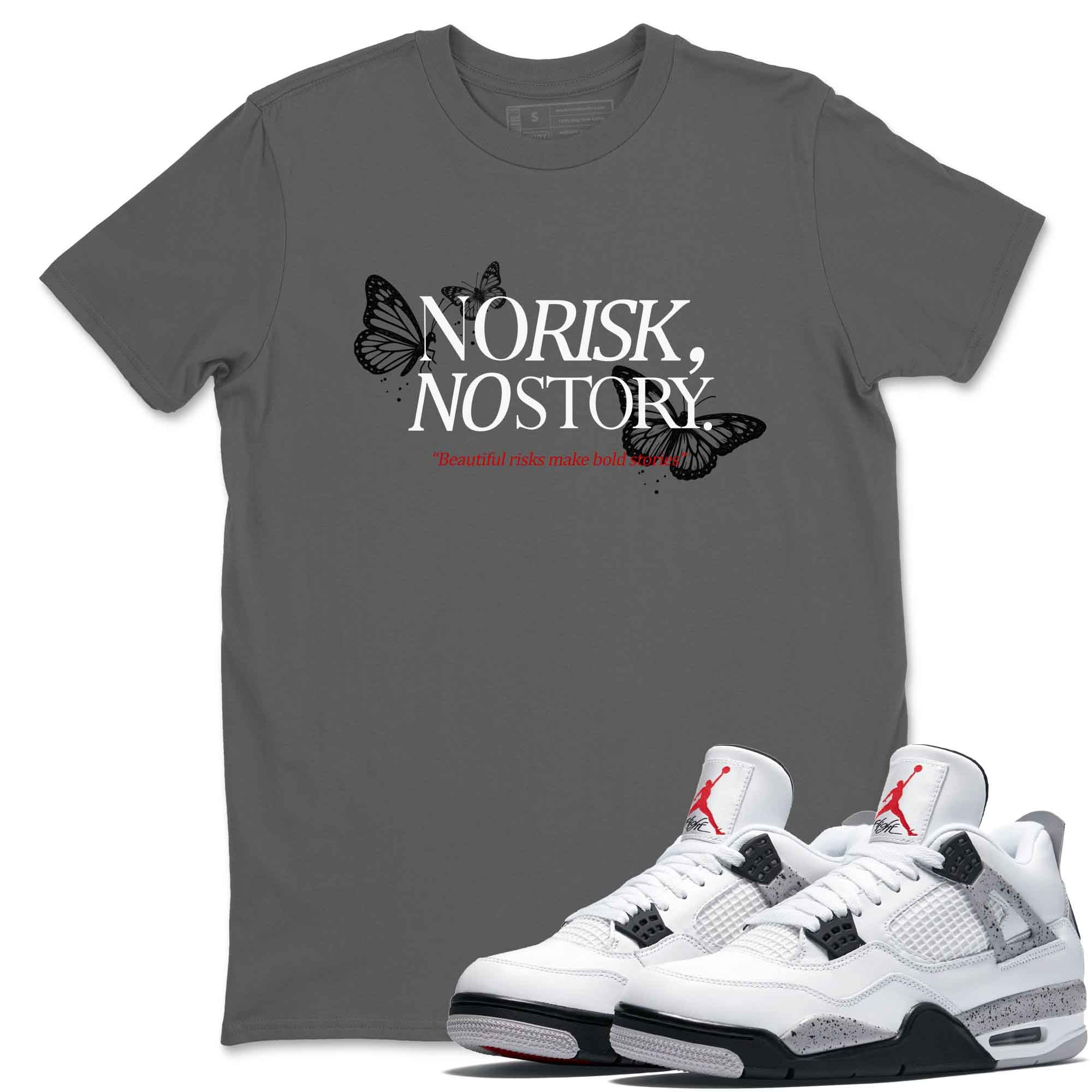 No Risk No Story snkmatch Tees - Air Jordan 4 White Cement