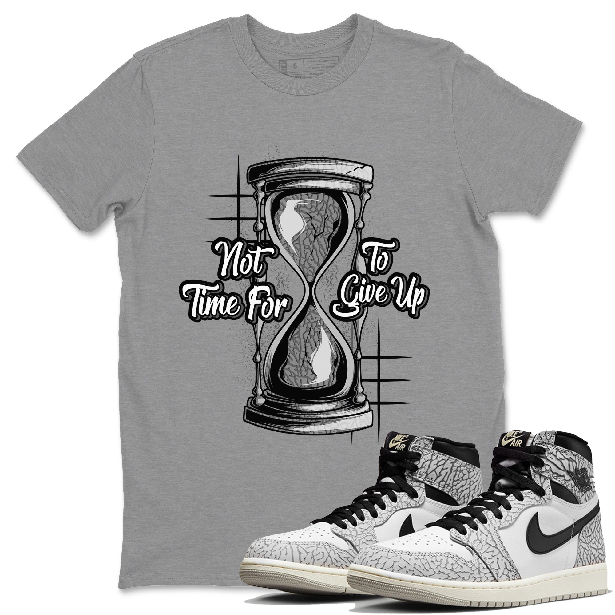Not Time For To Give Up Unisex Tops - Air Jordan 1 White Cement