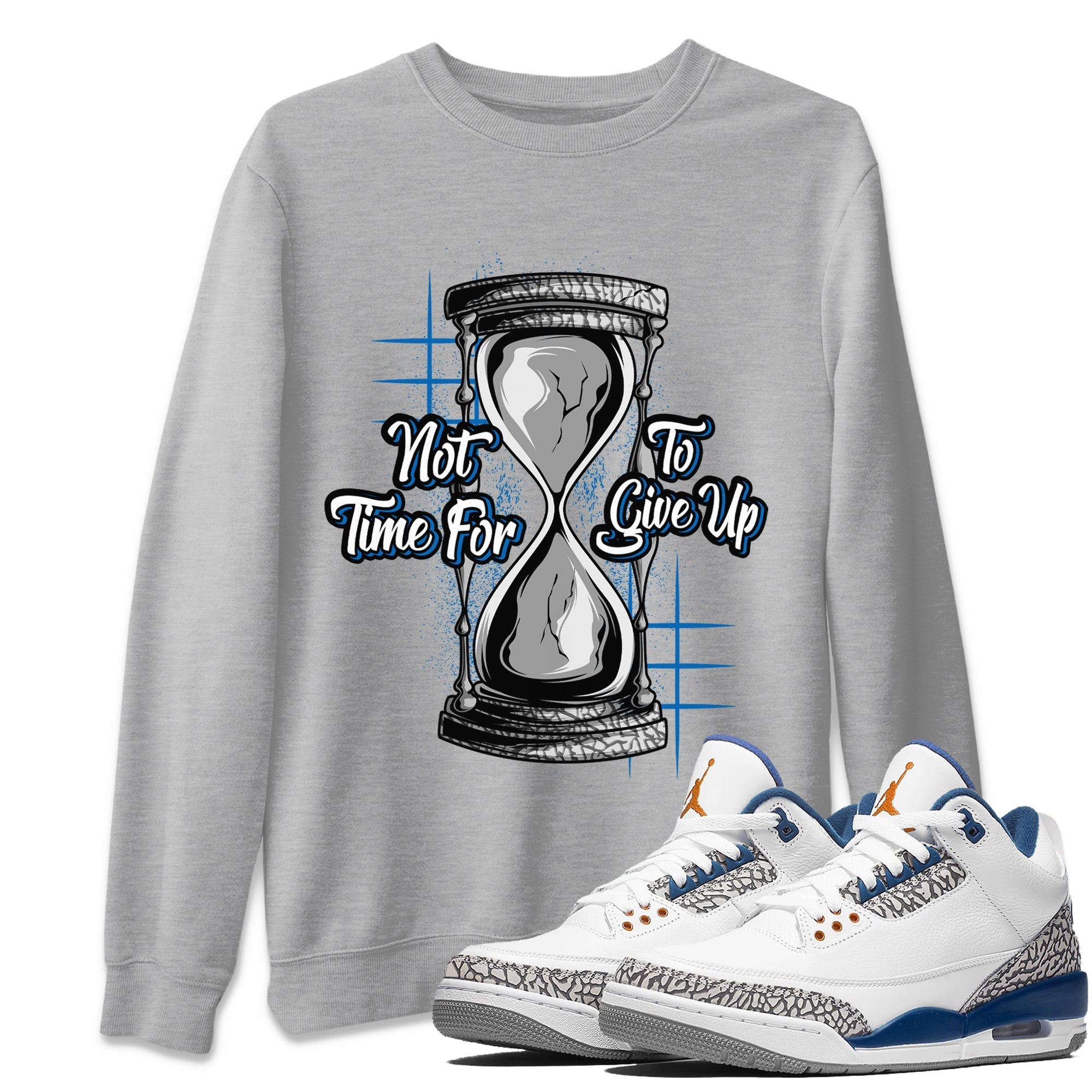 Not Time For To Give Up Unisex Tops - Air Jordan 3 Wizards