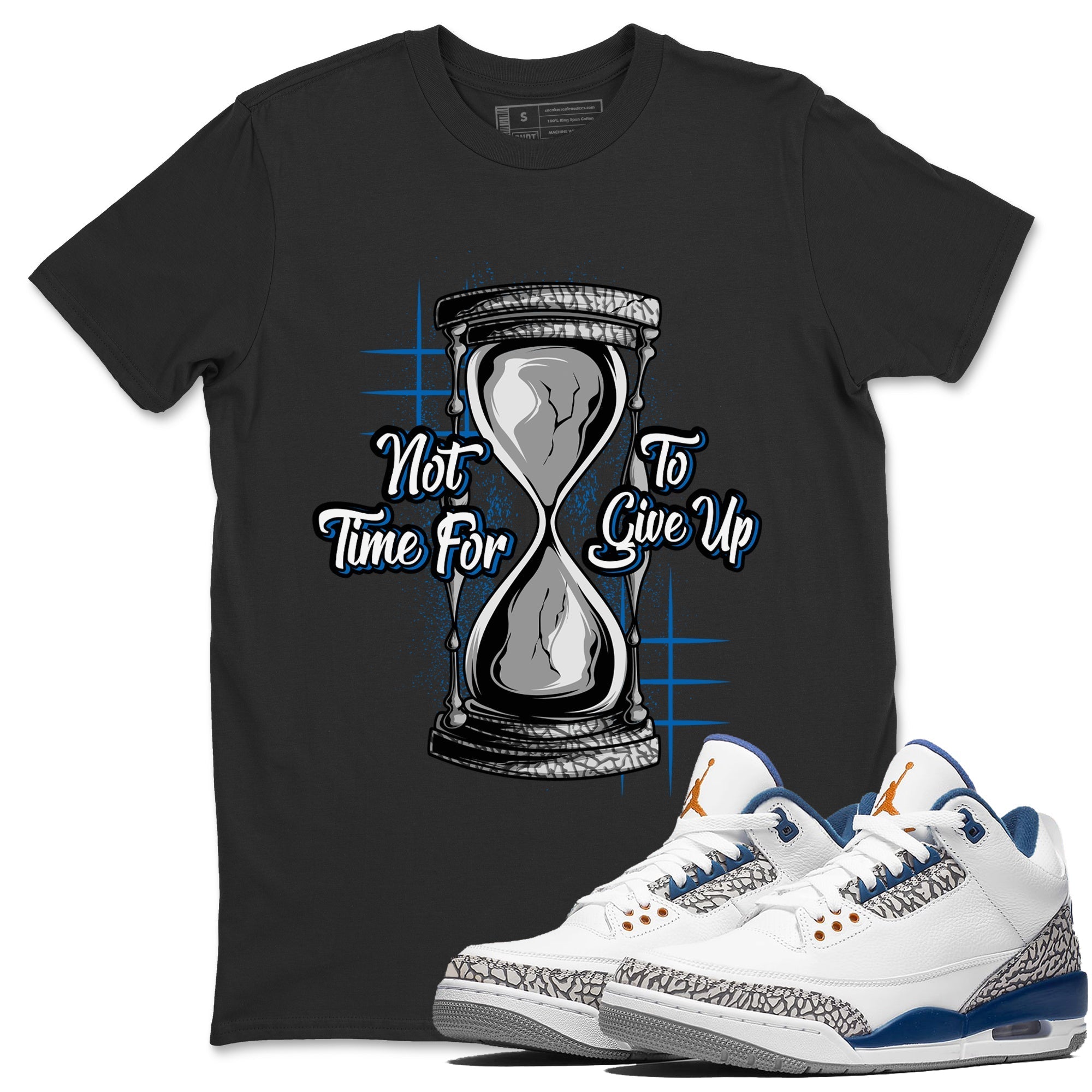 Not Time For To Give Up Unisex Tops - Air Jordan 3 Wizards
