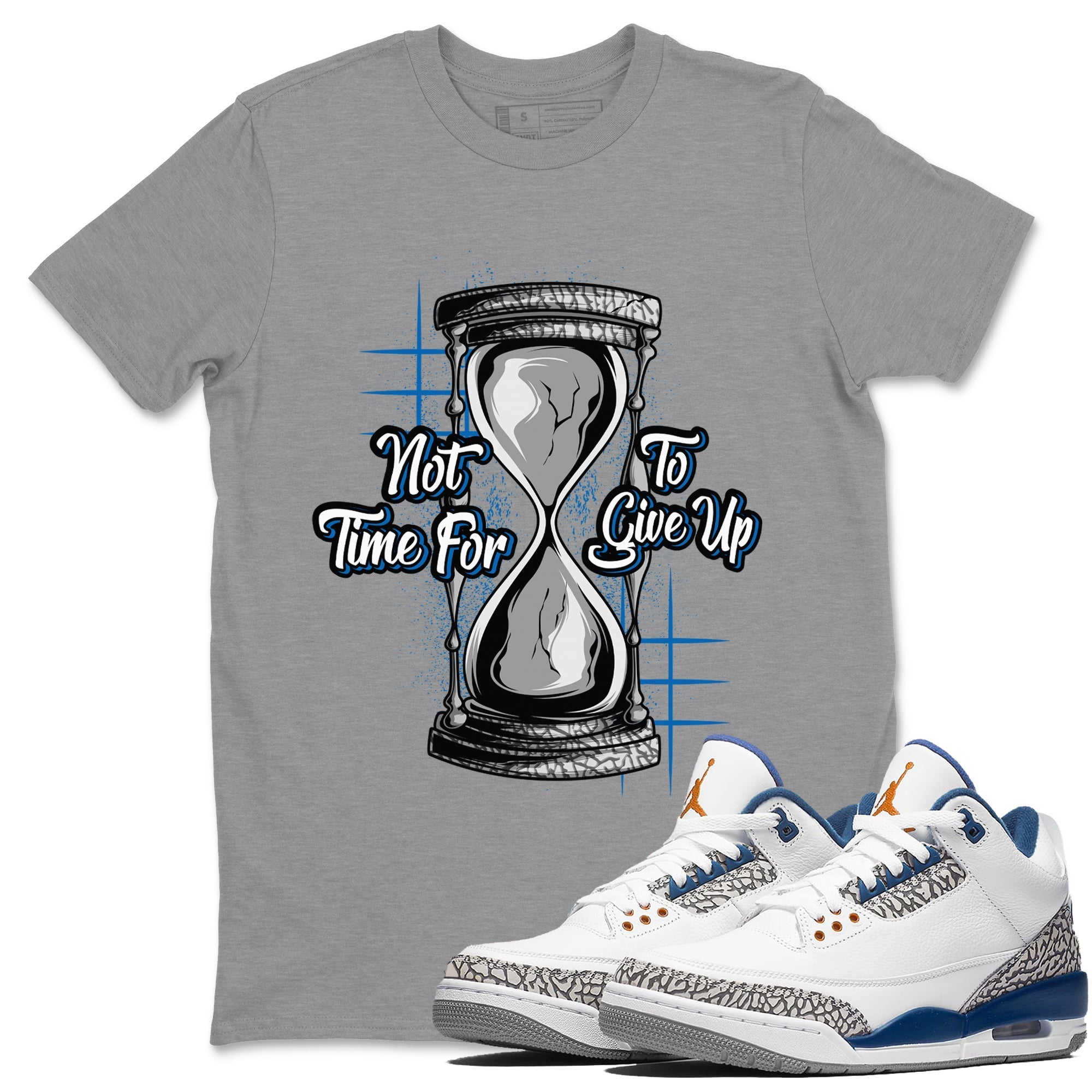Not Time For To Give Up Unisex Tops - Air Jordan 3 Wizards