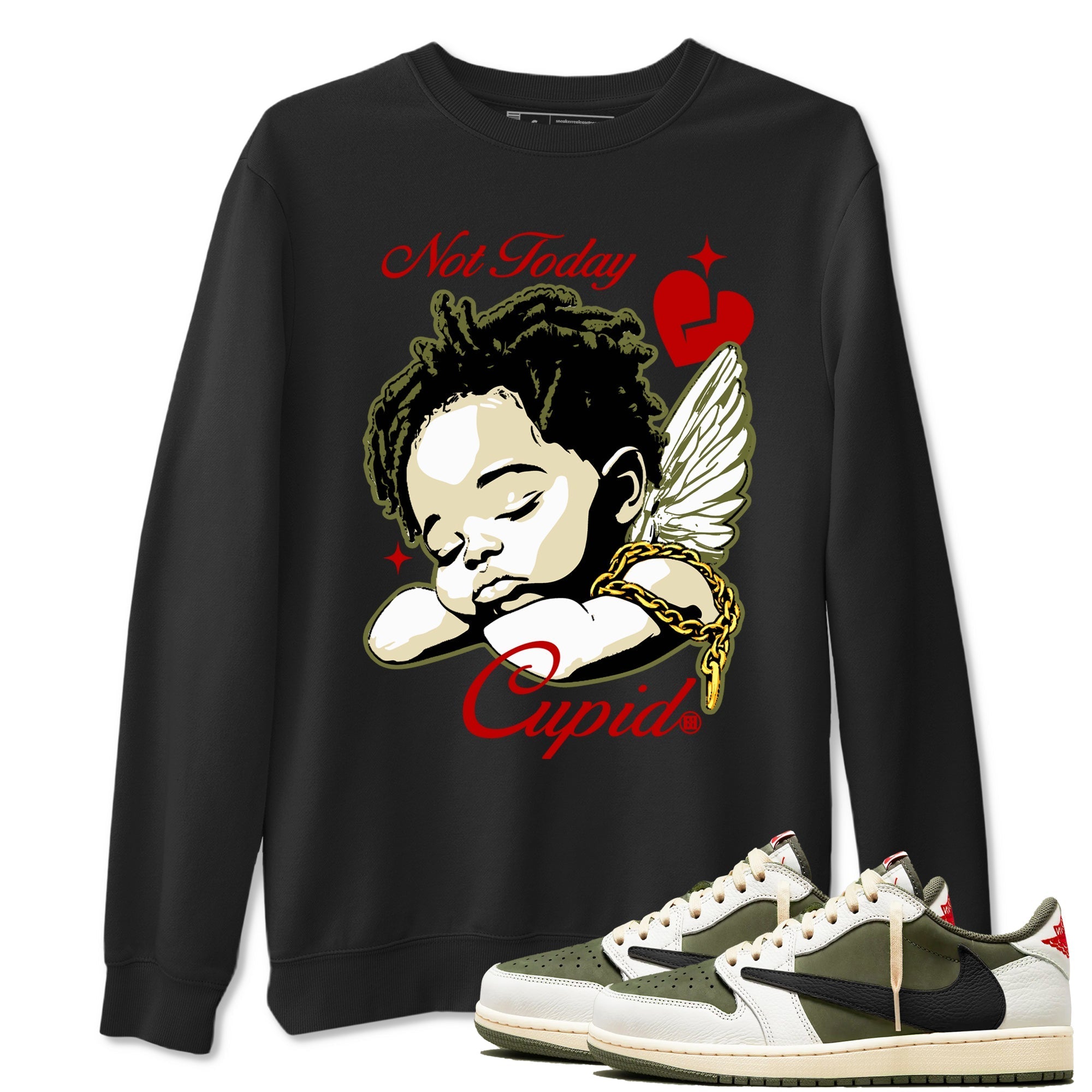 Not Today Cupid snkmatch Tees - Air Jordan 1 Travis Scott Medium Olive
