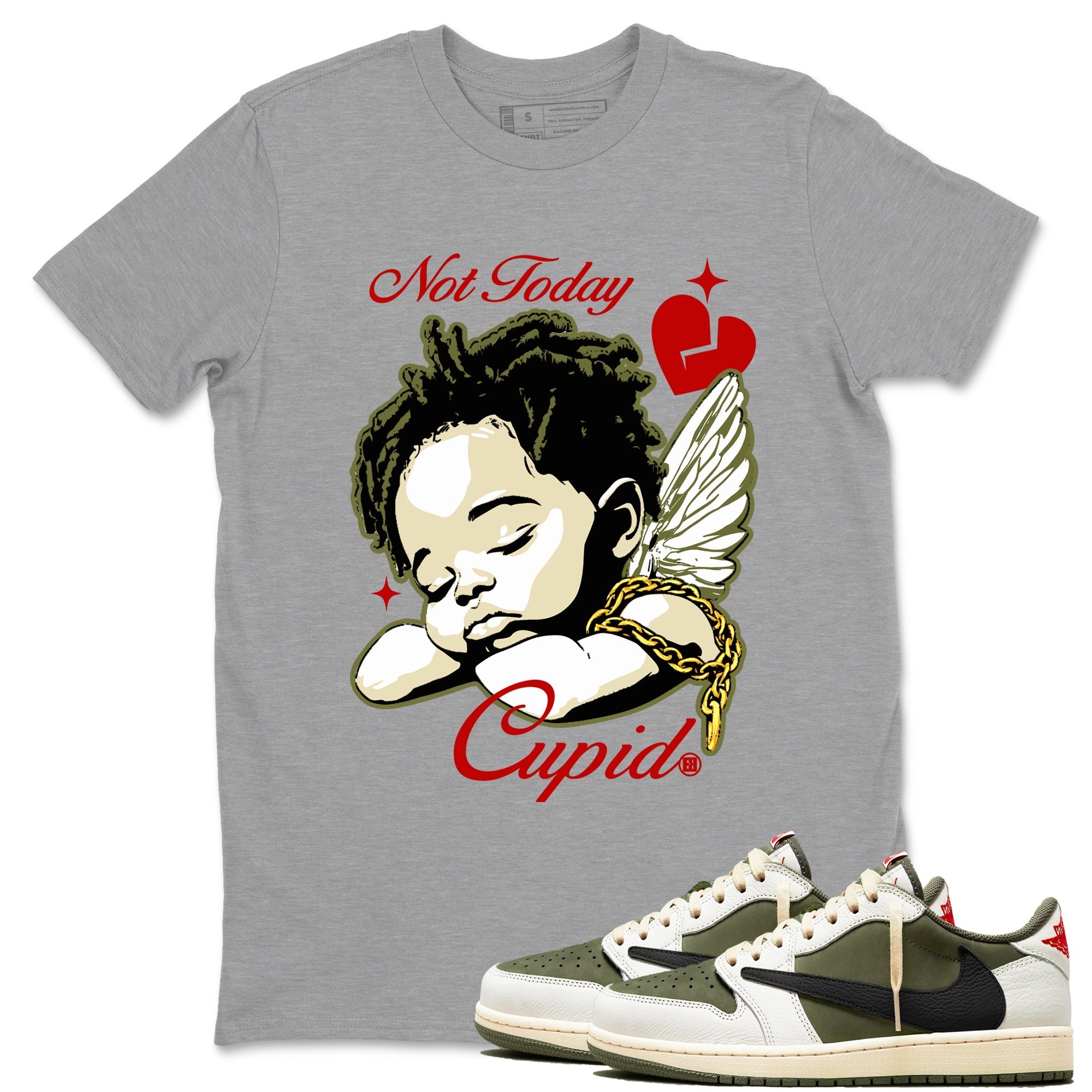 Not Today Cupid snkmatch Tees - Air Jordan 1 Travis Scott Medium Olive