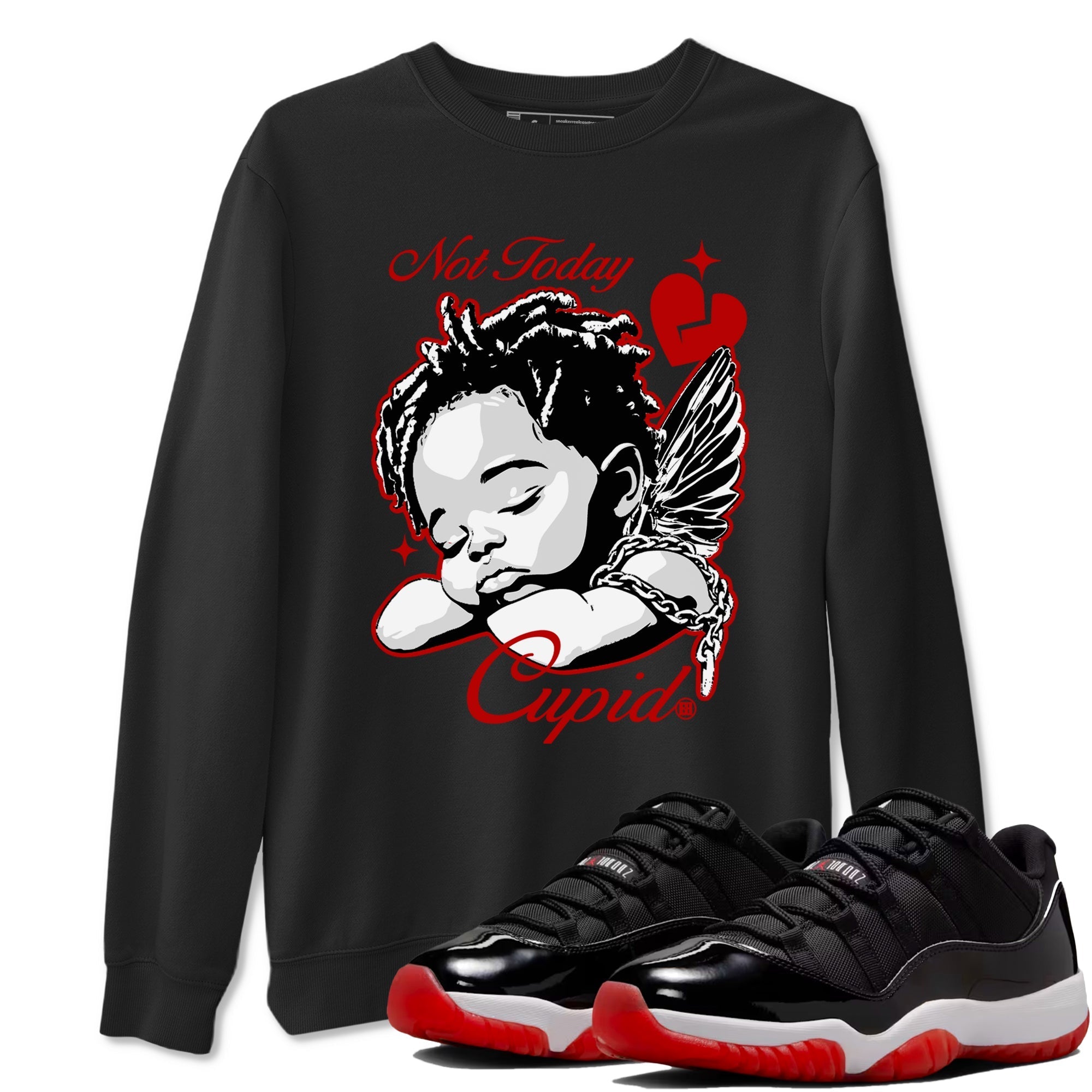 Not Today Cupid snkmatch Tees - Air Jordan 11 Bred