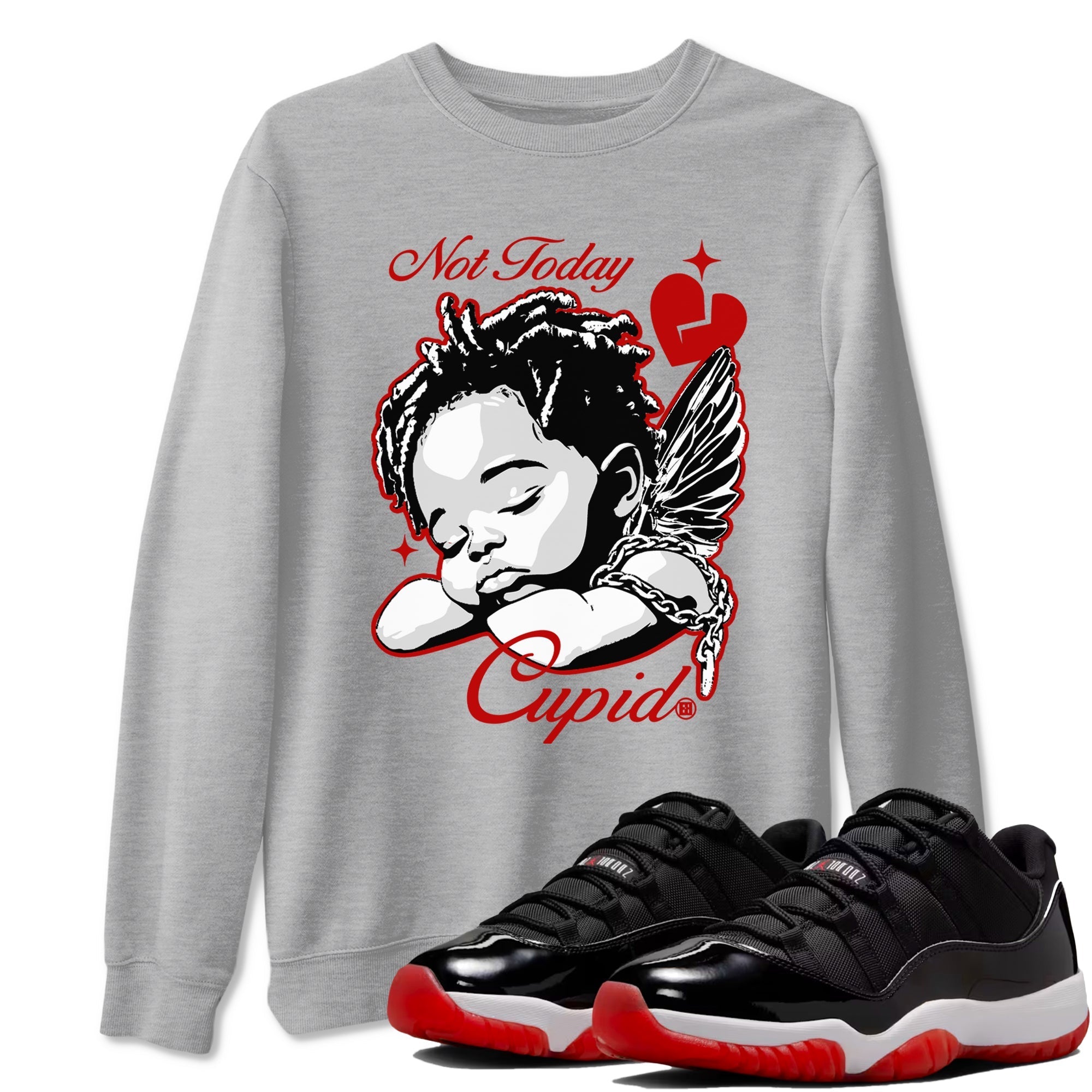 Not Today Cupid snkmatch Tees - Air Jordan 11 Bred