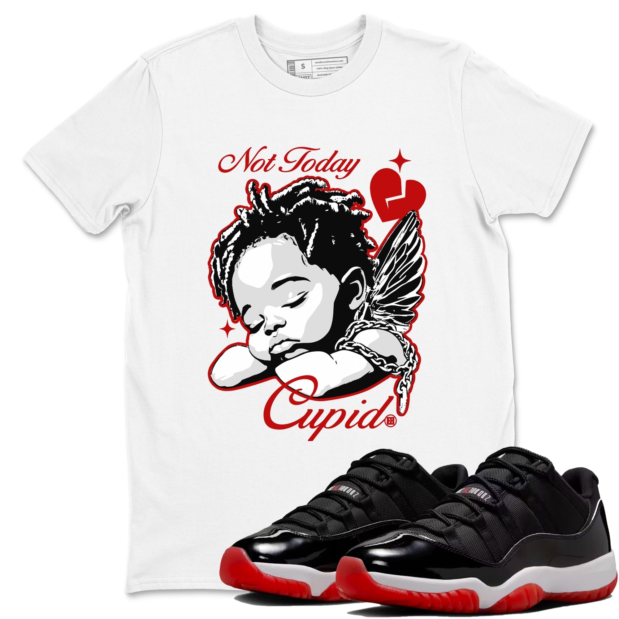 Not Today Cupid snkmatch Tees - Air Jordan 11 Bred