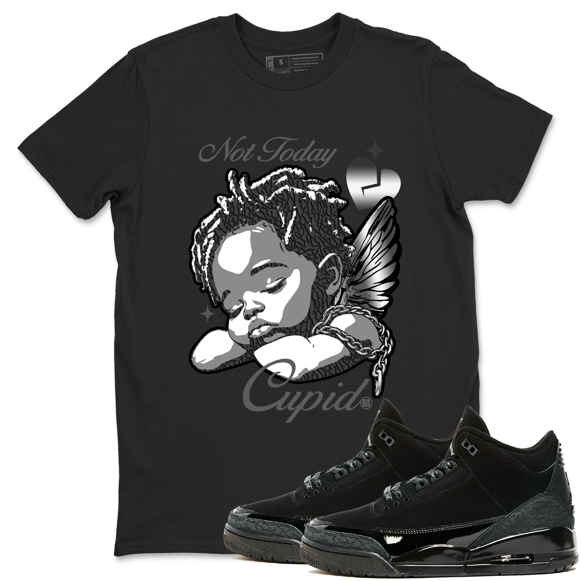 Not Today Cupid snkmatch Tees - Air Jordan 3 Black Cat
