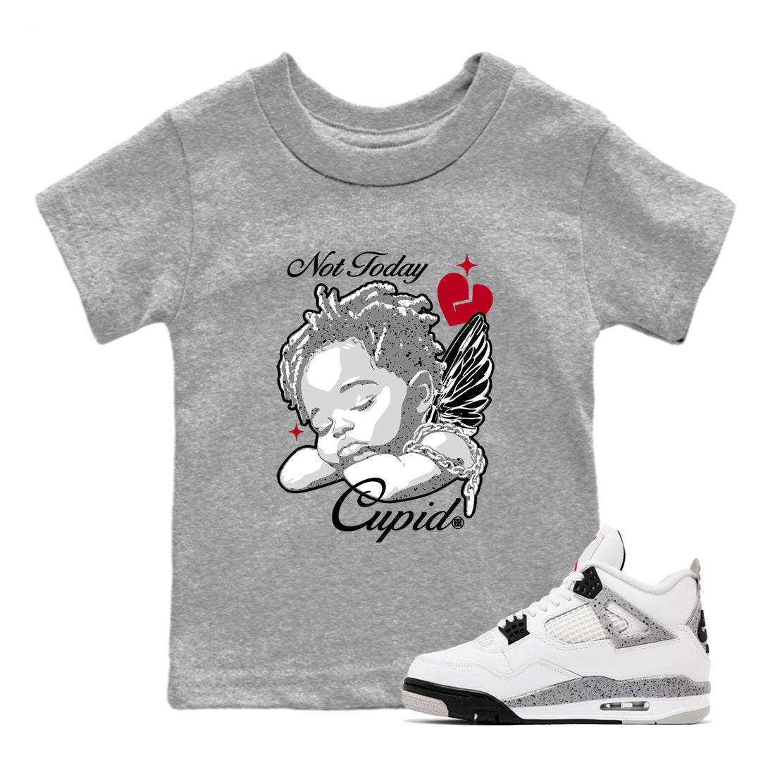 Not Today Cupid snkmatch Tees Kids - Air Jordan 4 White Cement