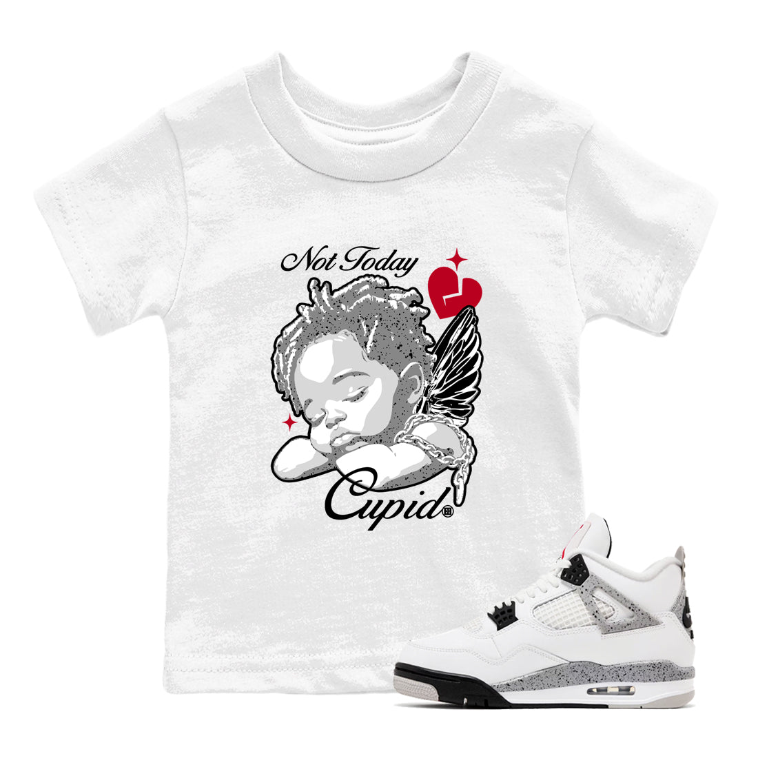 Not Today Cupid snkmatch Tees Kids - Air Jordan 4 White Cement