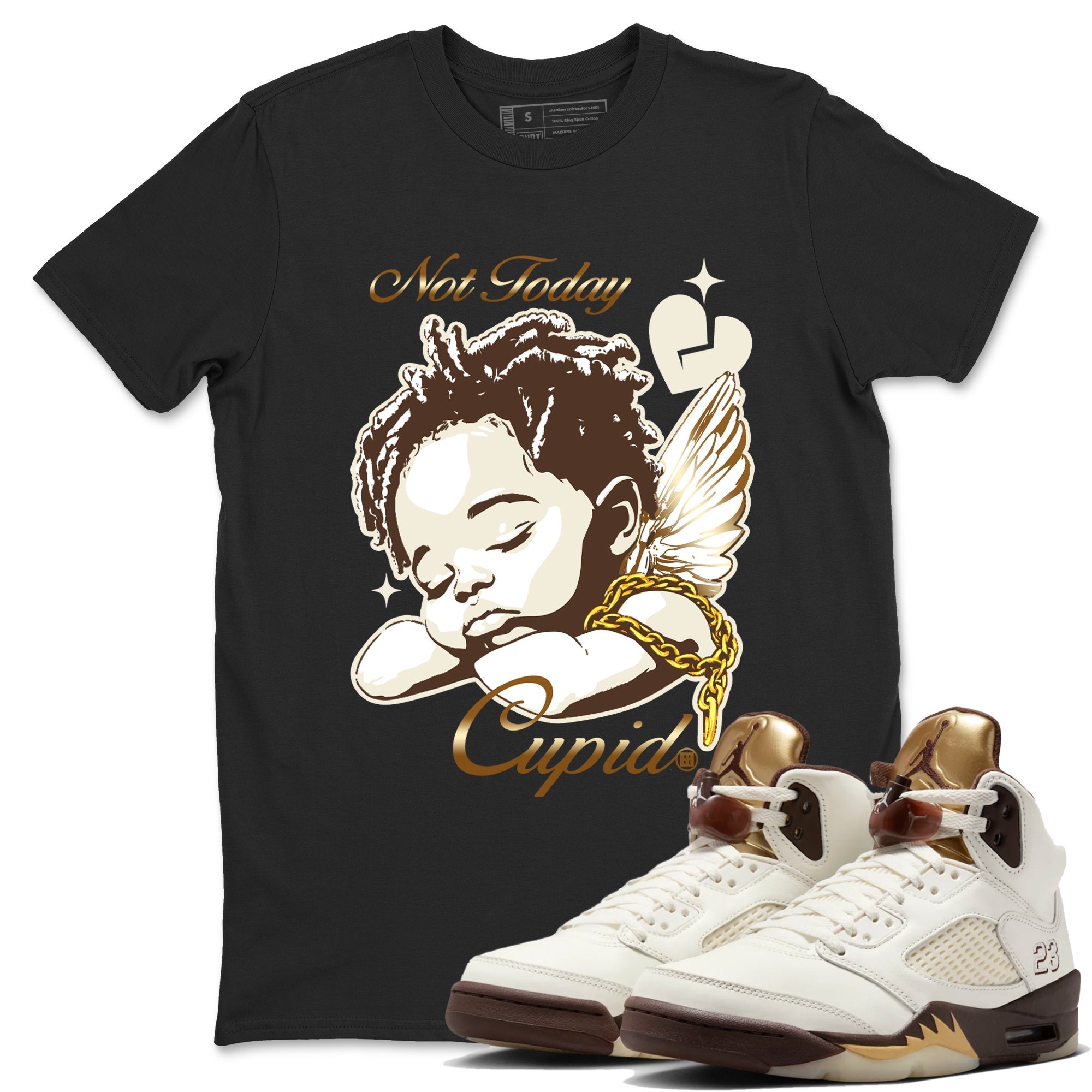 Not Today Cupid snkmatch Tees - Air Jordan 5 Golden Ticket