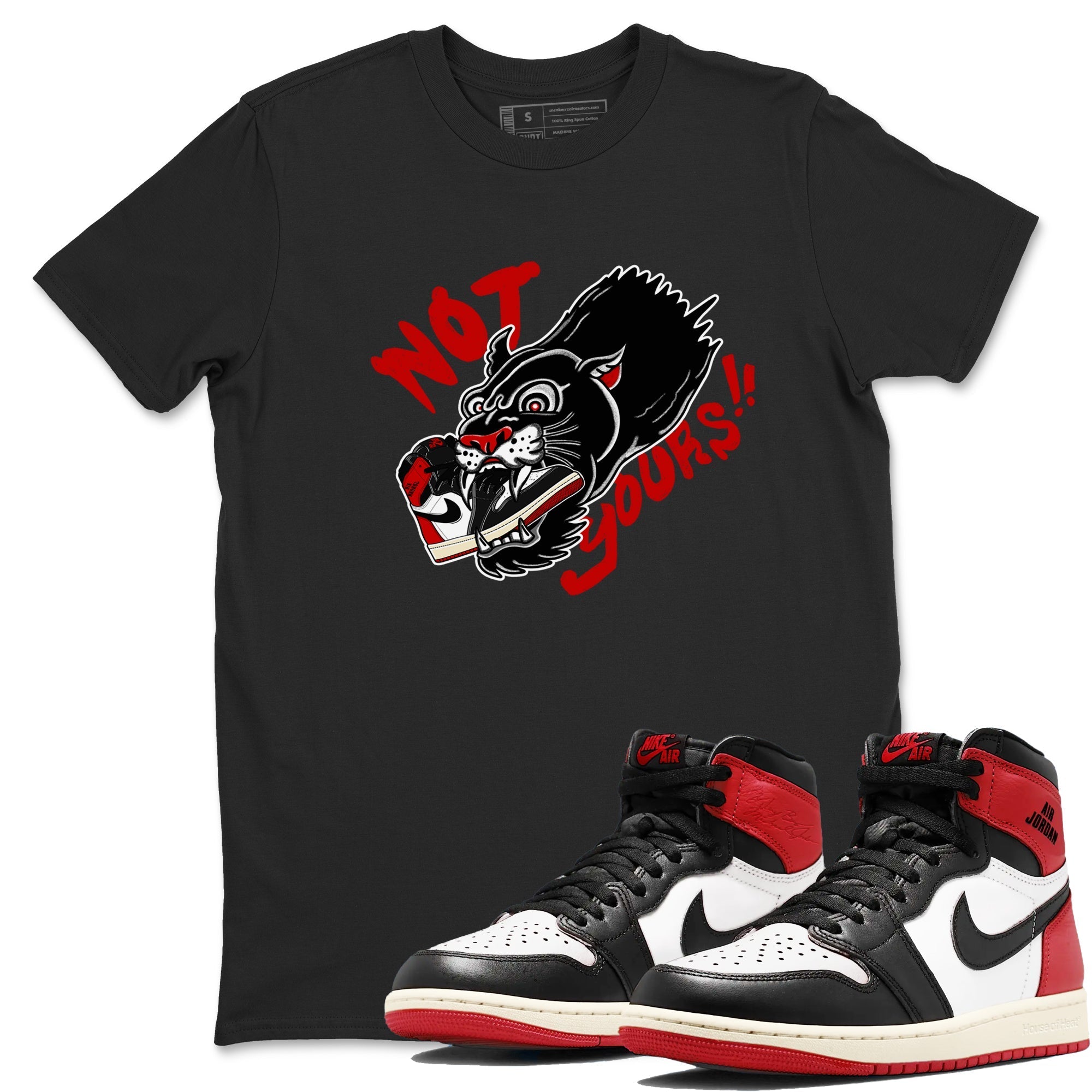 Not Yours snkmatch Tees - Air Jordan 1 Black Toe Reimagined