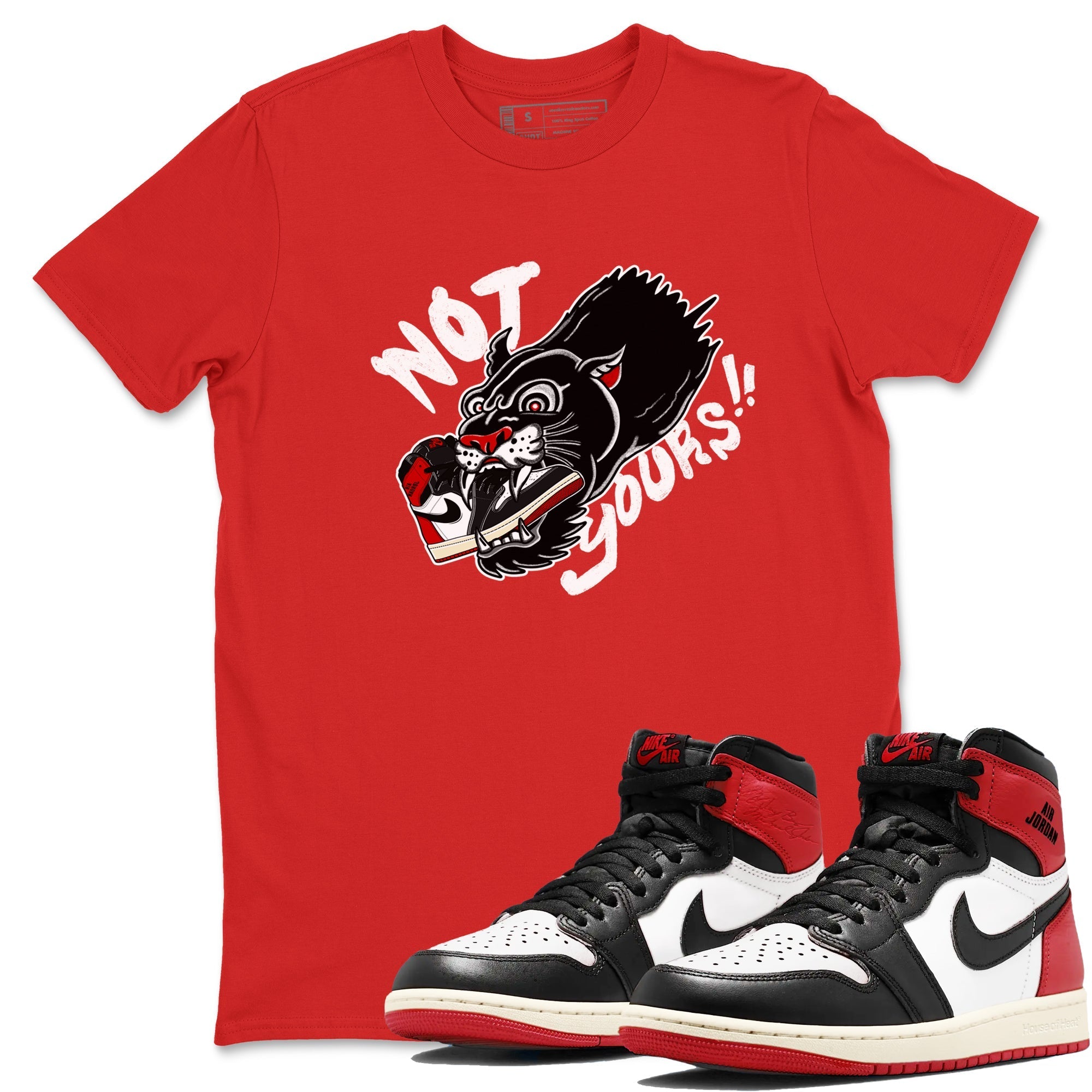 Not Yours snkmatch Tees - Air Jordan 1 Black Toe Reimagined