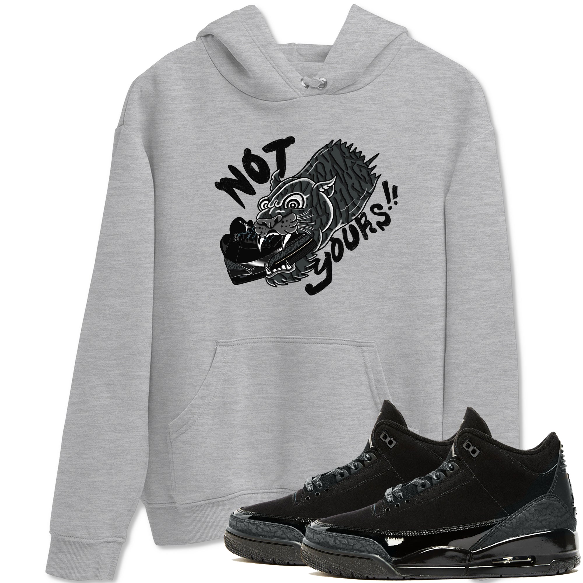 Not Yours snkmatch Tees - Air Jordan 3 Black Cat