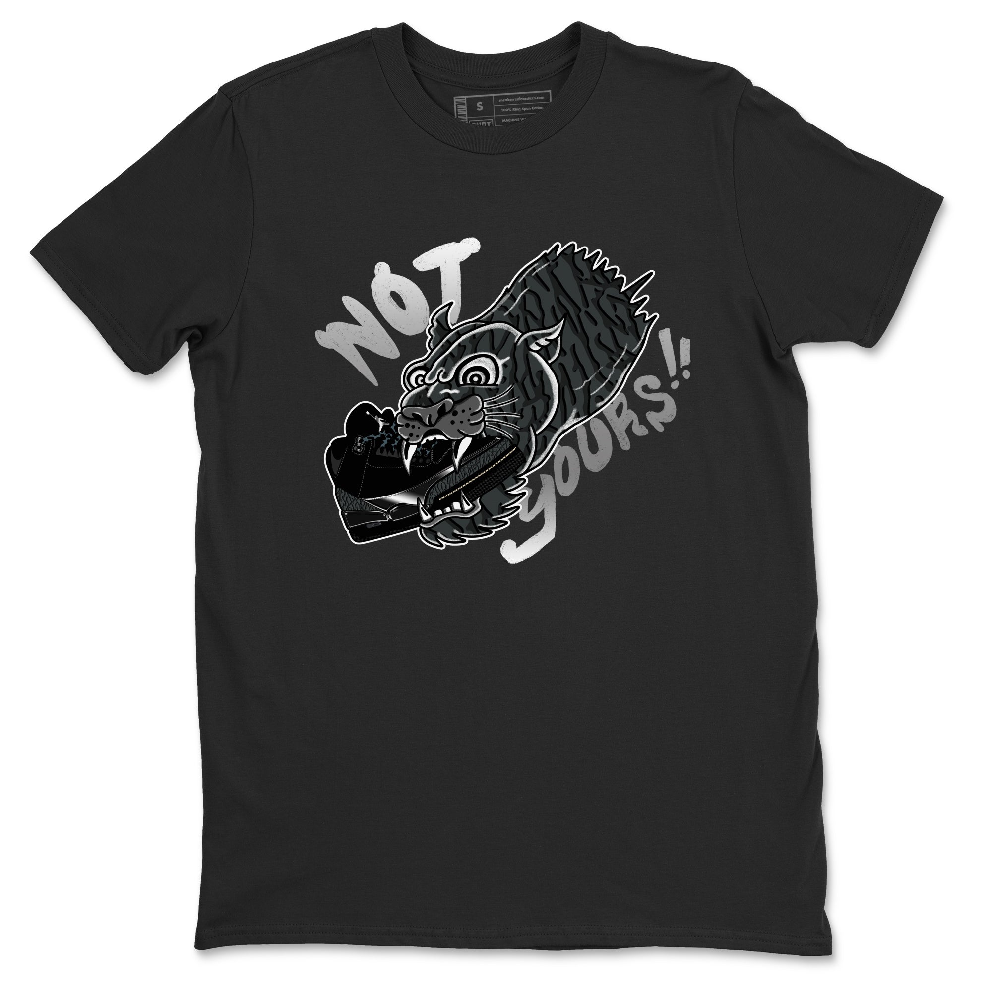 Not Yours snkmatch Tees - Air Jordan 3 Black Cat