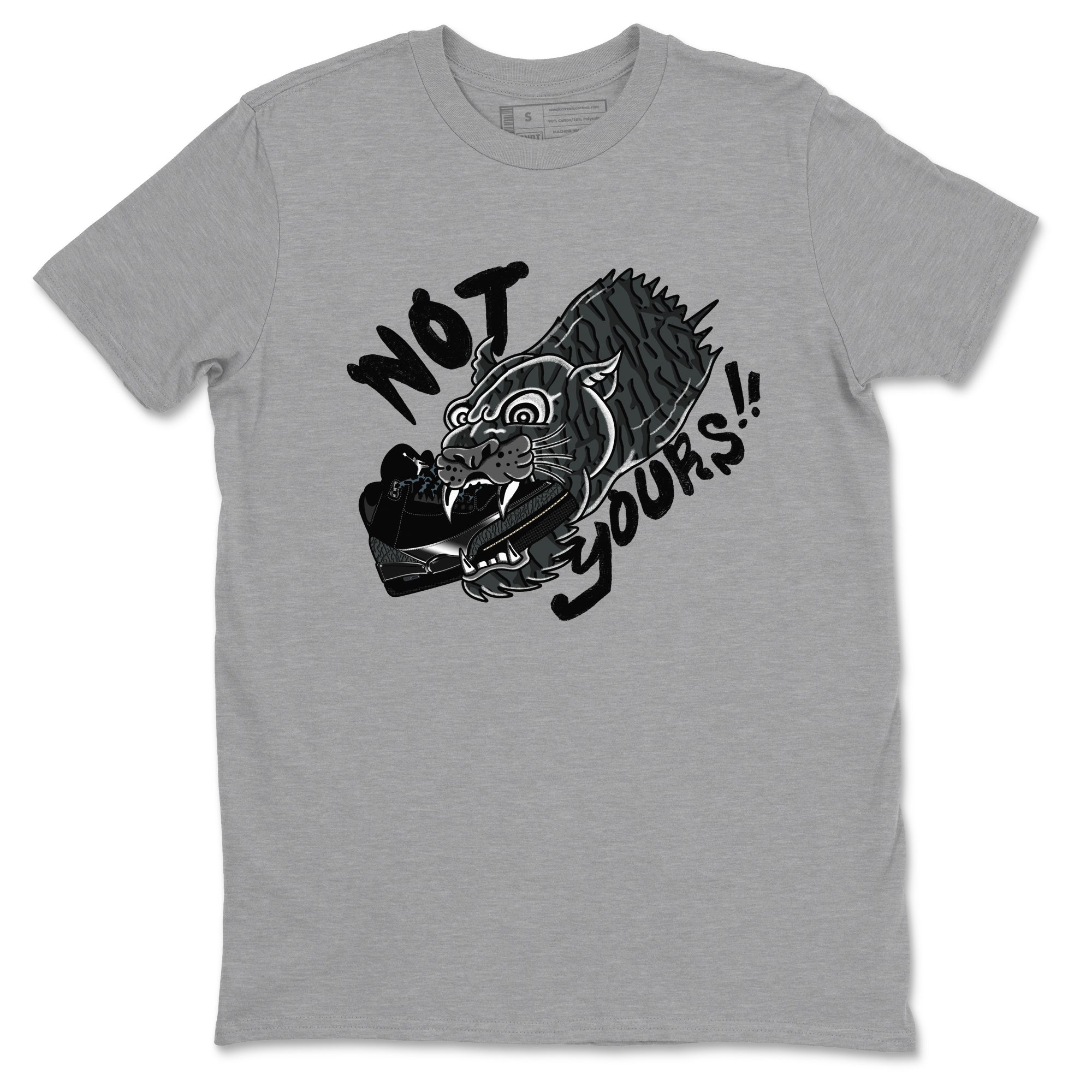 Not Yours snkmatch Tees - Air Jordan 3 Black Cat