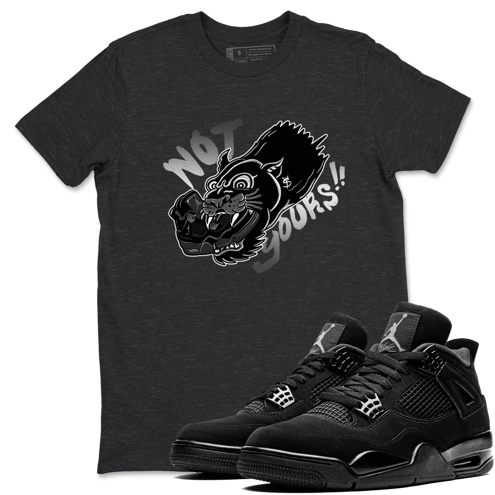 Not Yours snkmatch Tees - Air Jordan 4 Black Cat