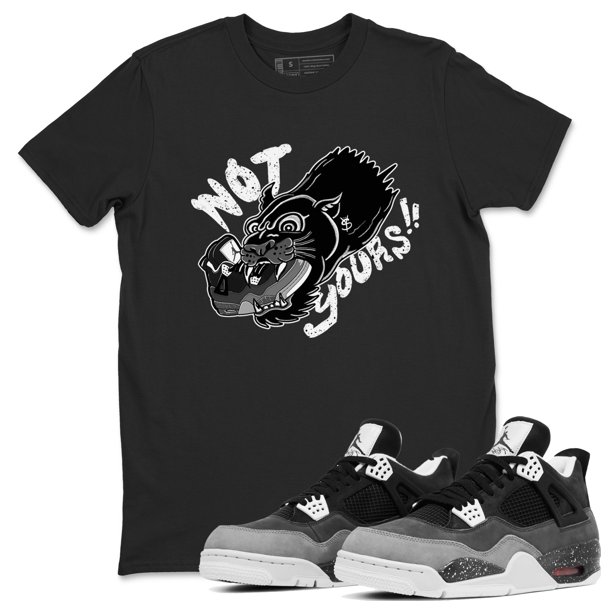 Not Yours snkmatch Tees - Air Jordan 4 Fear